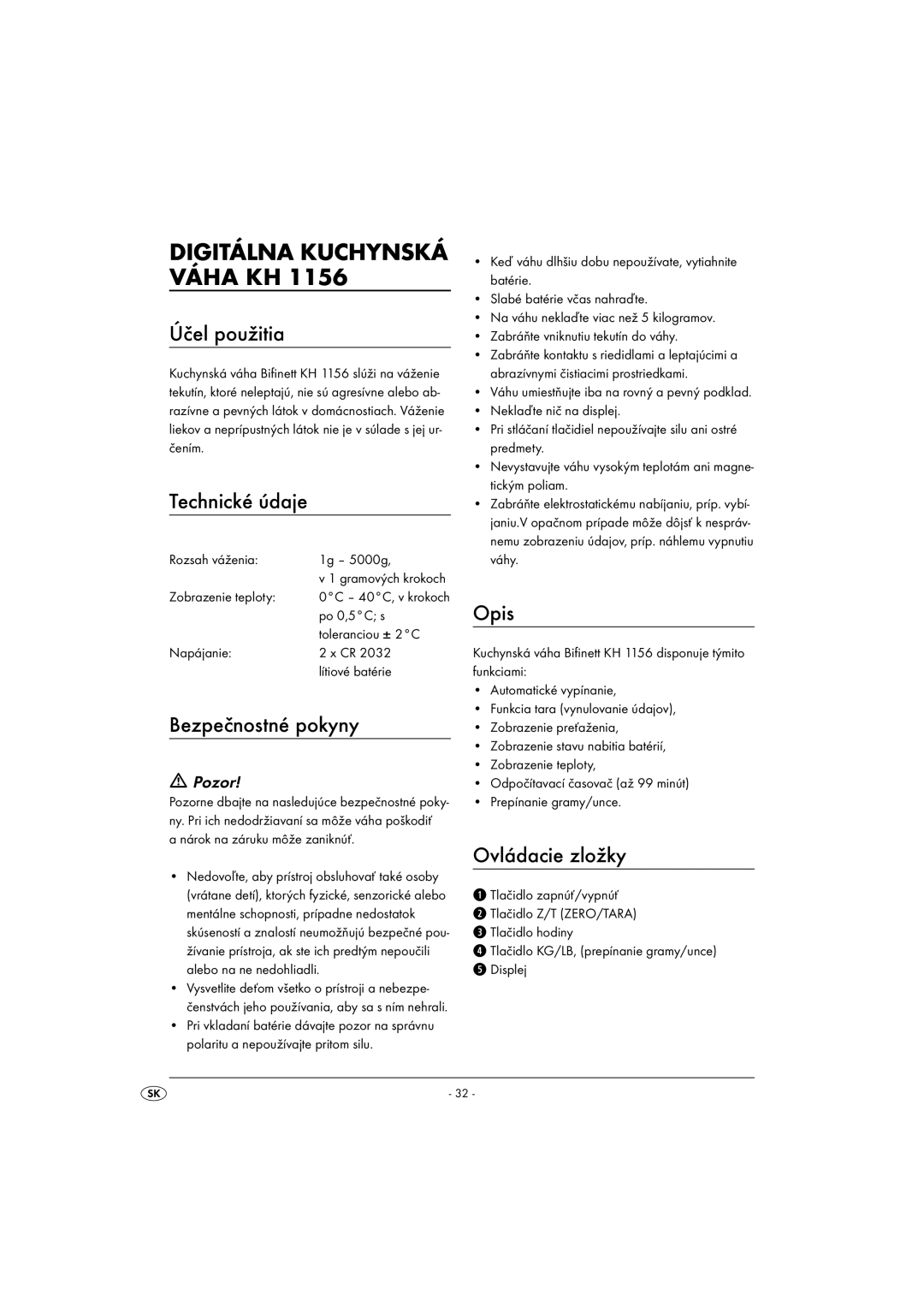 Kompernass KH 1156 operating instructions Digitálna Kuchynská Váha KH, Účel použitia, Bezpečnostné pokyny, Ovládacie zložky 