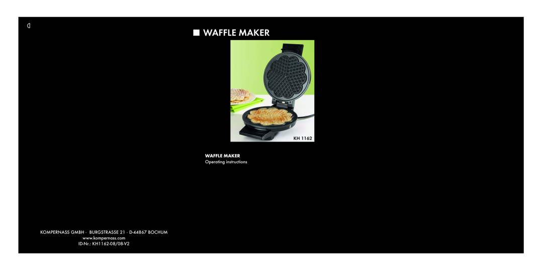 Kompernass KH 1162 operating instructions Waffle Maker, WAFFLE MAKER Operating instructions, ID-Nr. KH1162-08/08-V2 