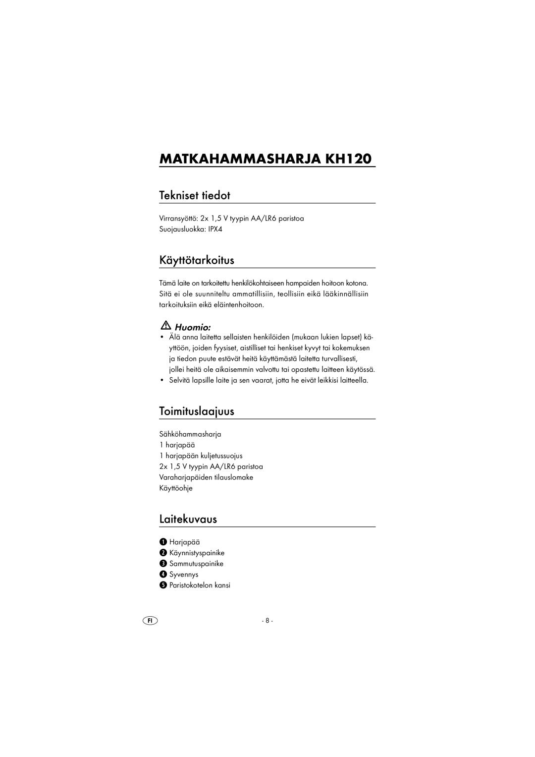 Kompernass KH 120 Matkahammasharja KH120, Tekniset tiedot, Käyttötarkoitus, Toimituslaajuus, Laitekuvaus 