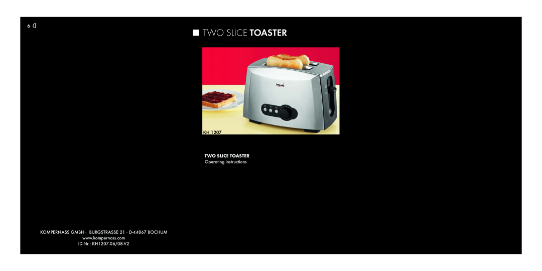 Kompernass KH 1207 manual Two Slice Toaster, TWO SLICE TOASTER Operating instructions 