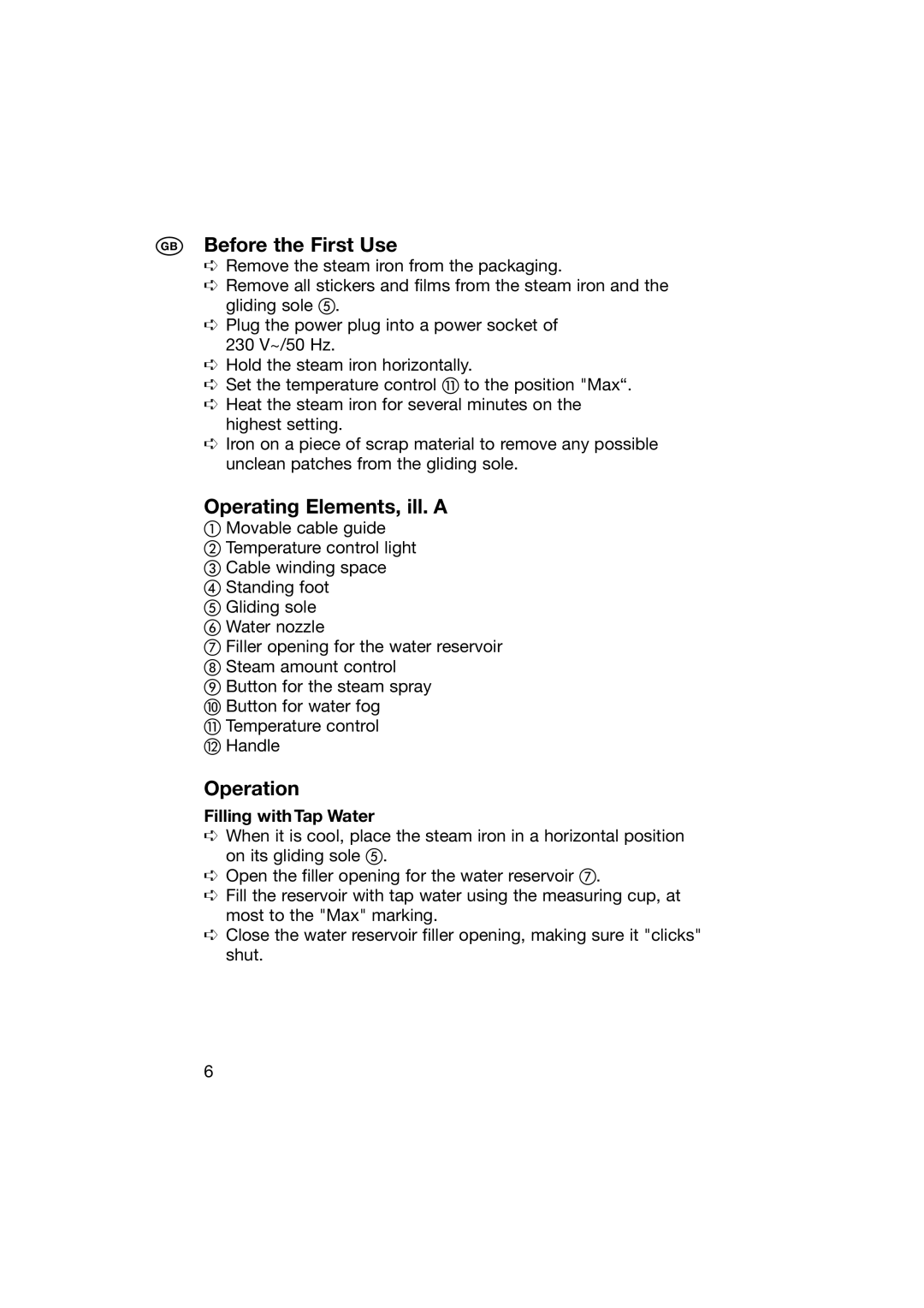 Kompernass KH 1280 manual Before the First Use, Operating Elements, ill. a, Operation, Filling with Tap Water 