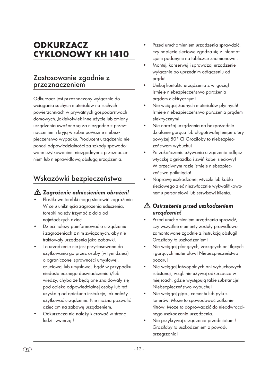 Kompernass KH 1410 operating instructions Odkurzacz Cyklonowy KH, Wskazówki bezpieczeństwa, Zagrożenie odniesieniem obrażeń 