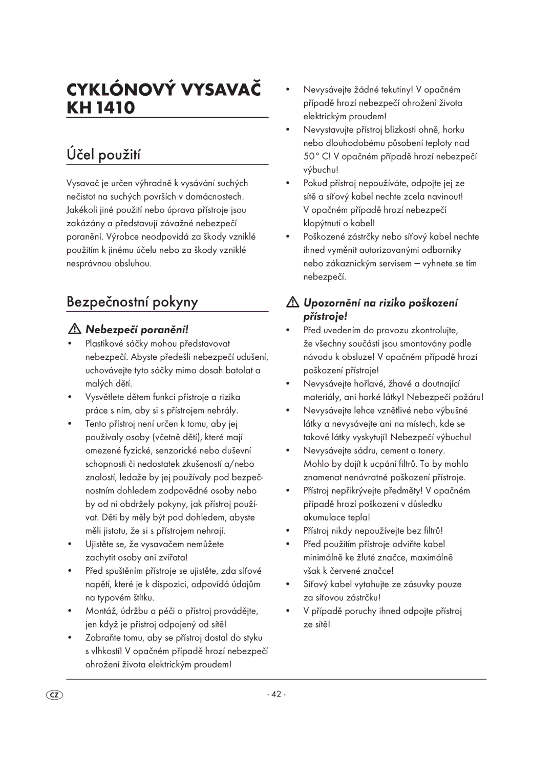 Kompernass KH 1410 operating instructions Cyklónový Vysavač KH, Účel použití, Bezpečnostní pokyny, Nebezpečí poranění 