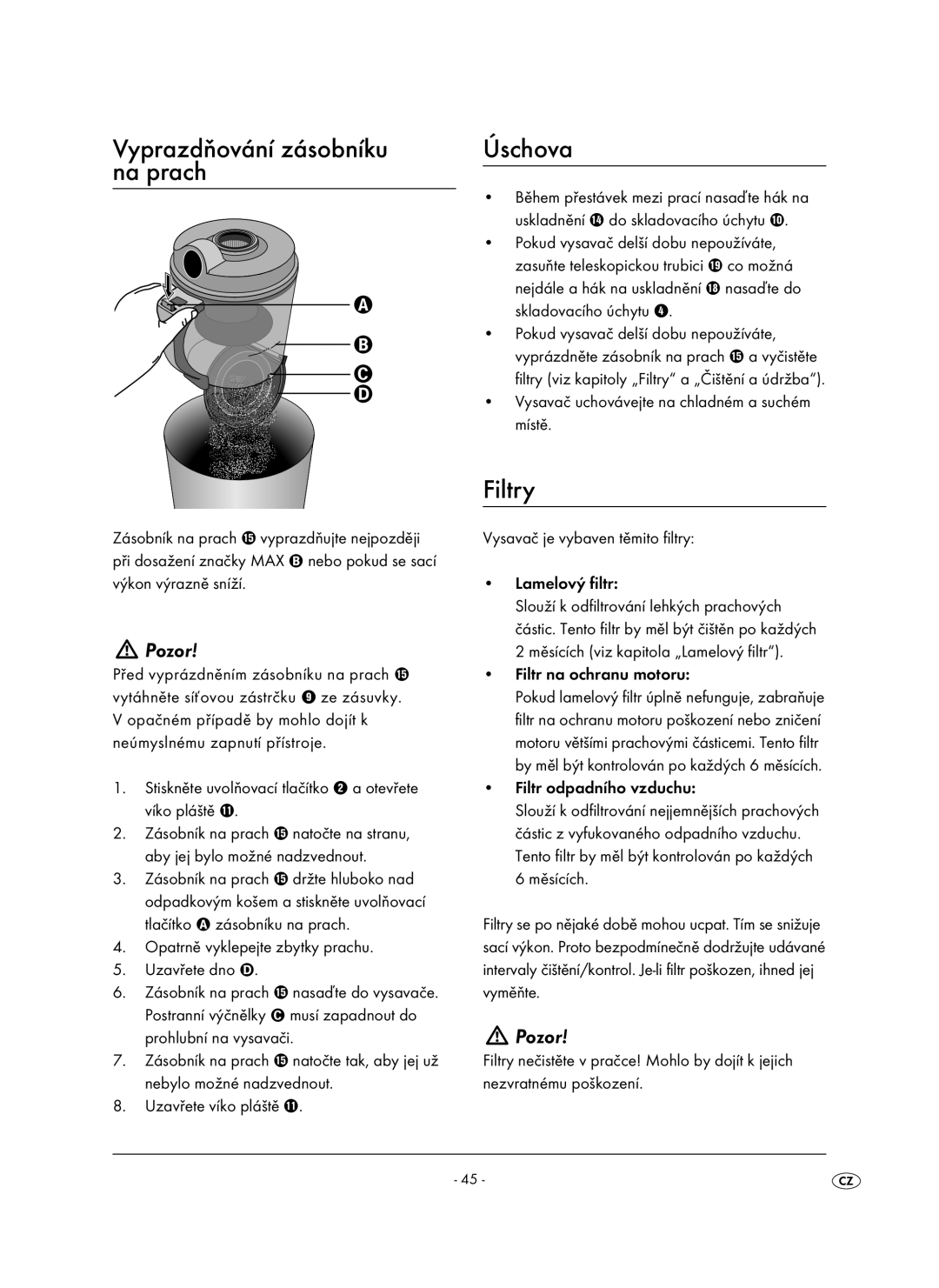 Kompernass KH 1410 operating instructions Vyprazdňování zásobníku na prach, Úschova 