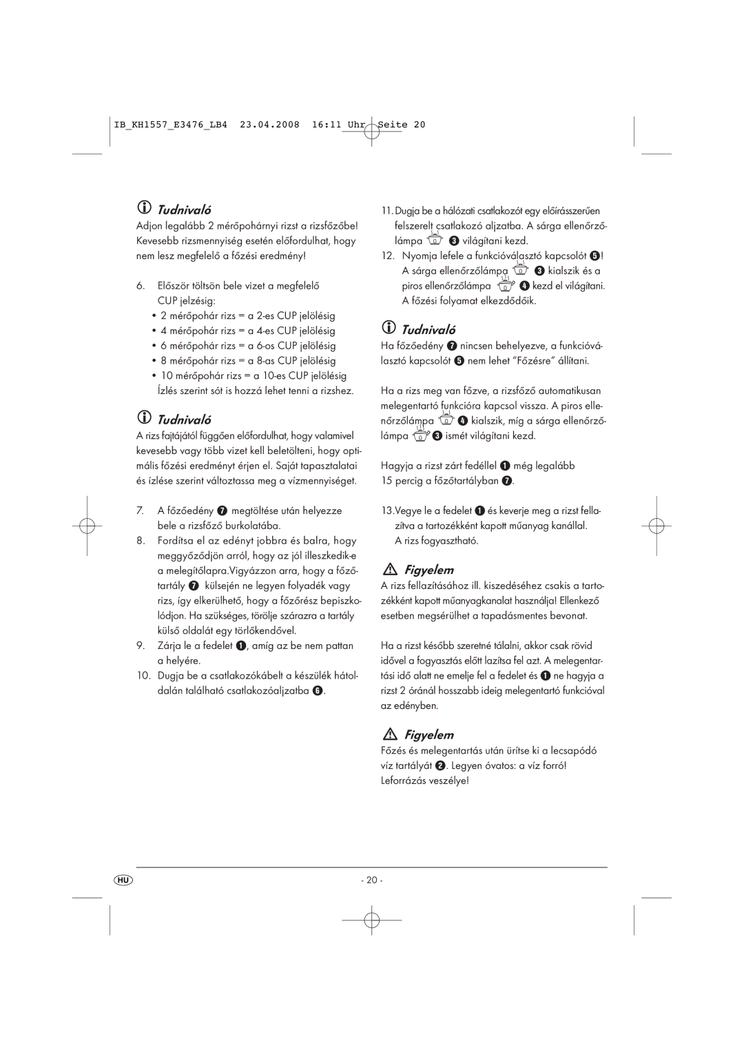 Kompernass KH 1557 operating instructions Figyelem, Zárja le a fedelet 1, amíg az be nem pattan a helyére 