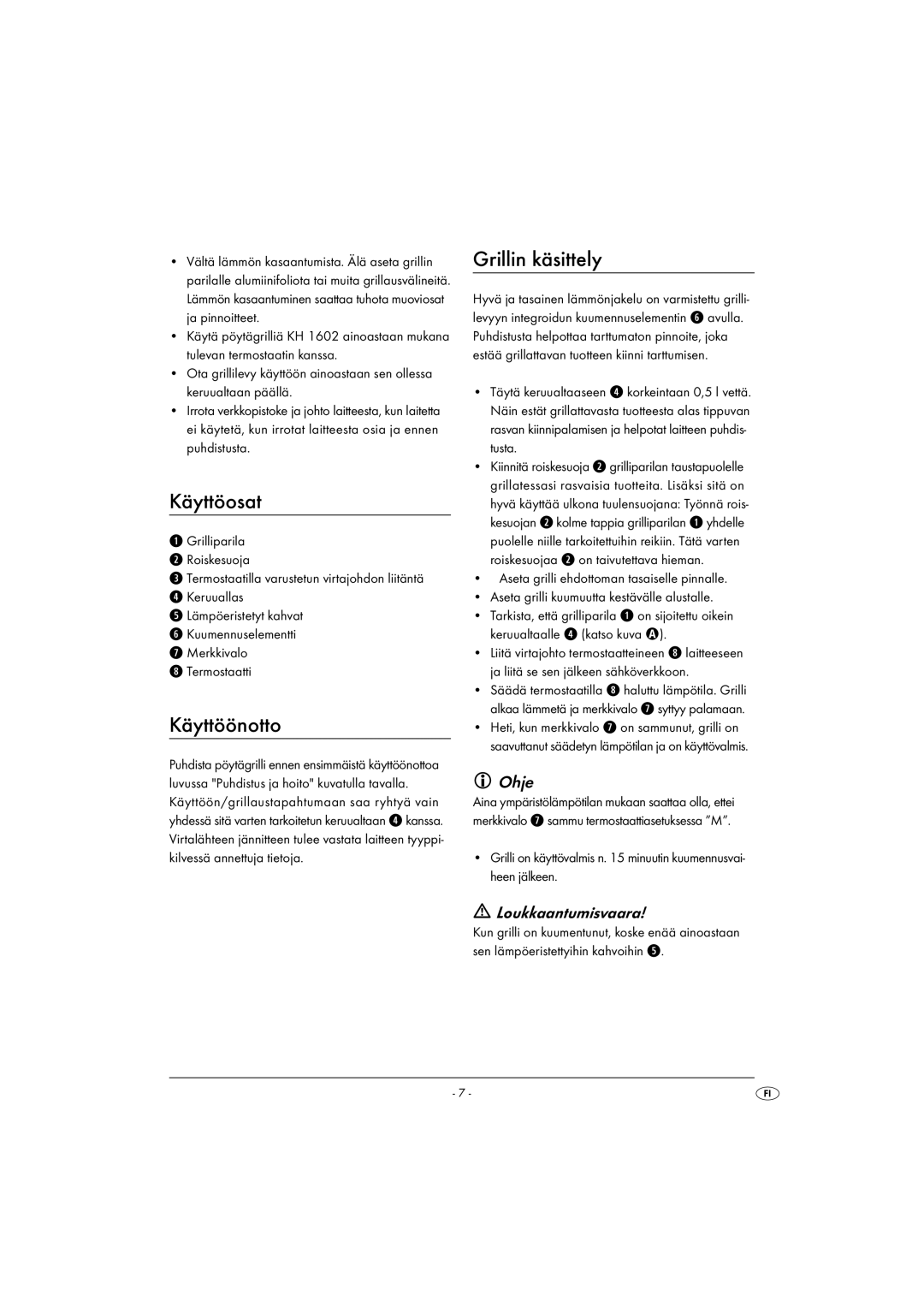 Kompernass KH 1602 operating instructions Käyttöosat, Käyttöönotto, Grillin käsittely, Ohje, Loukkaantumisvaara 