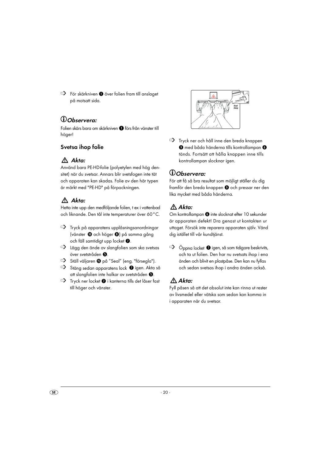 Kompernass KH 1605 manual Svetsa ihop folie, Akta 