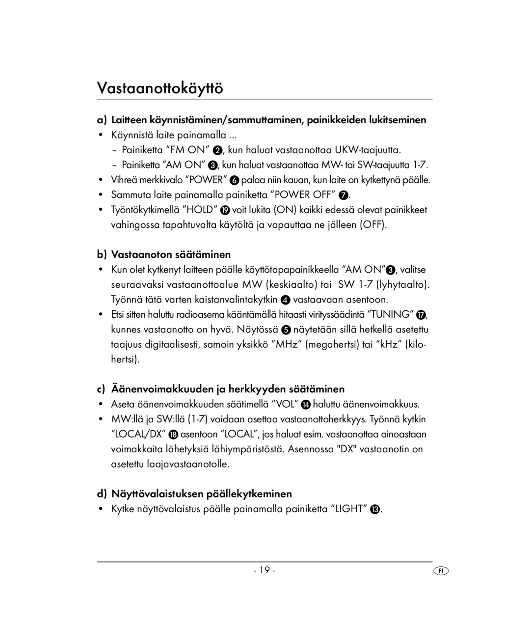 Kompernass KH 2022 manual Vastaanottokäyttö, Sammuta laite painamalla painiketta Power OFF, Vastaanoton säätäminen 