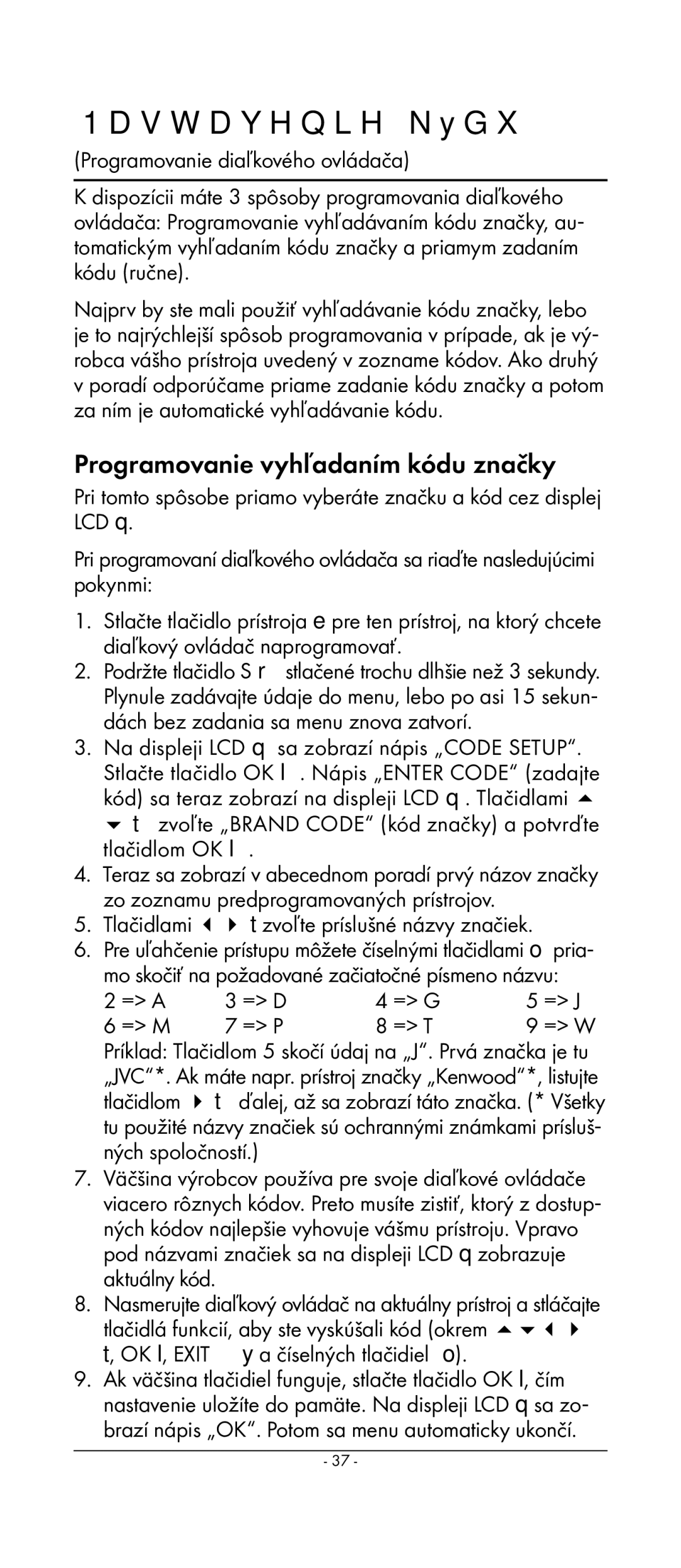 Kompernass KH 2159 manual Nastavenie kódu, Programovanie vyhľadaním kódu značky, Programovanie diaľkového ovládača 