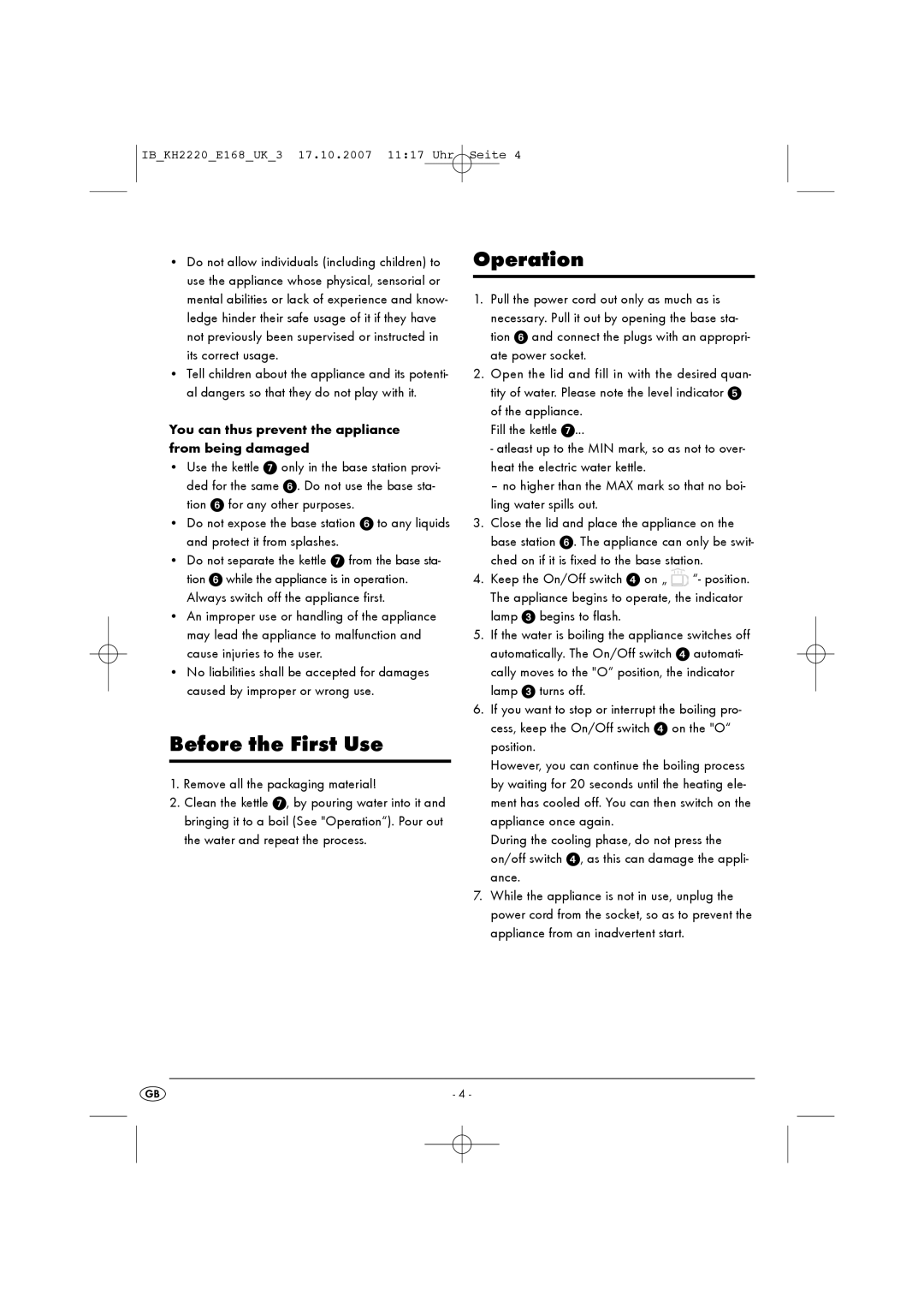 Kompernass KH 2220 manual Before the First Use, Operation, You can thus prevent the appliance from being damaged 