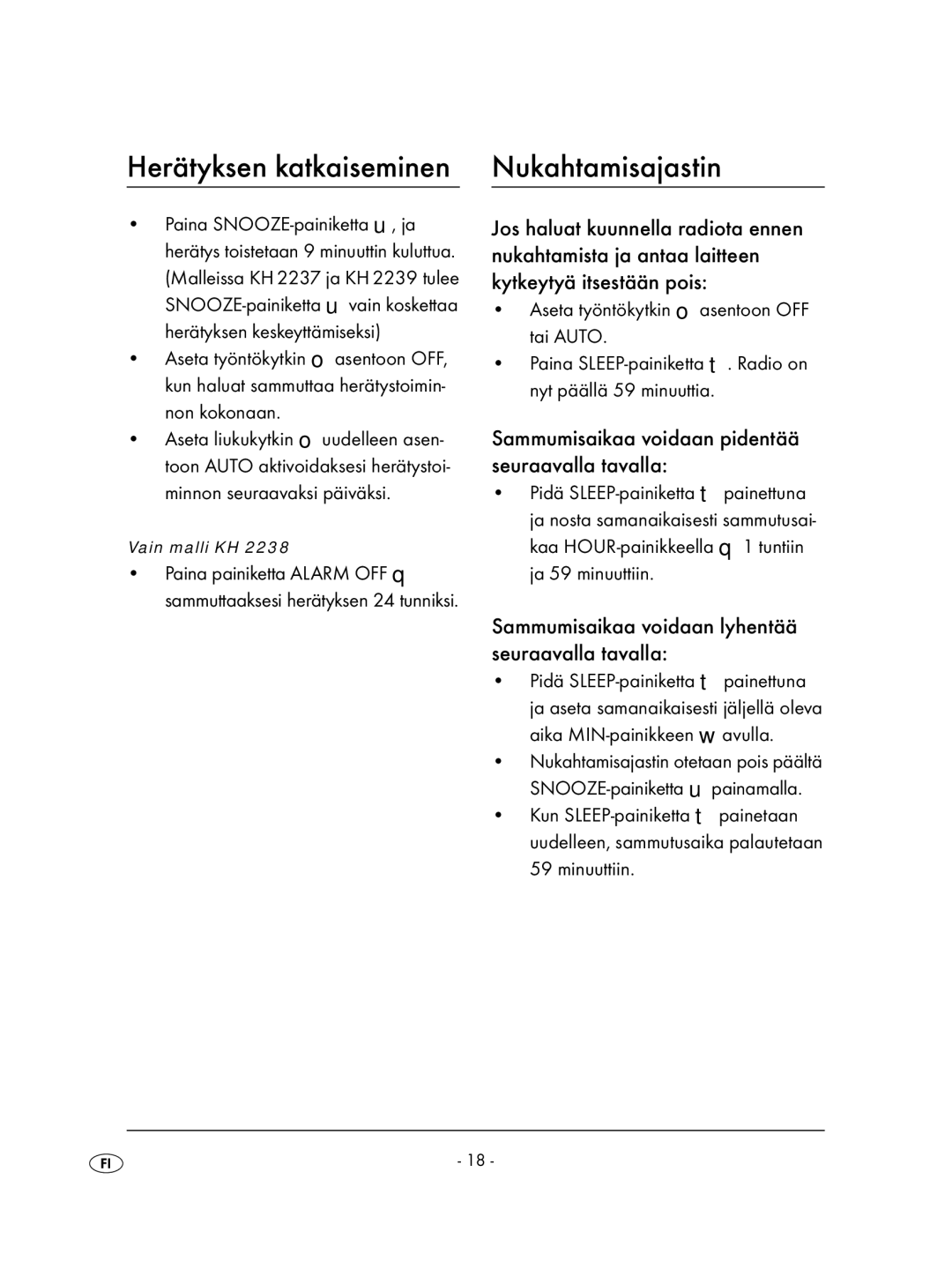 Kompernass KH 2239, KH 2237 Herätyksen katkaiseminen Nukahtamisajastin, Sammumisaikaa voidaan pidentää seuraavalla tavalla 