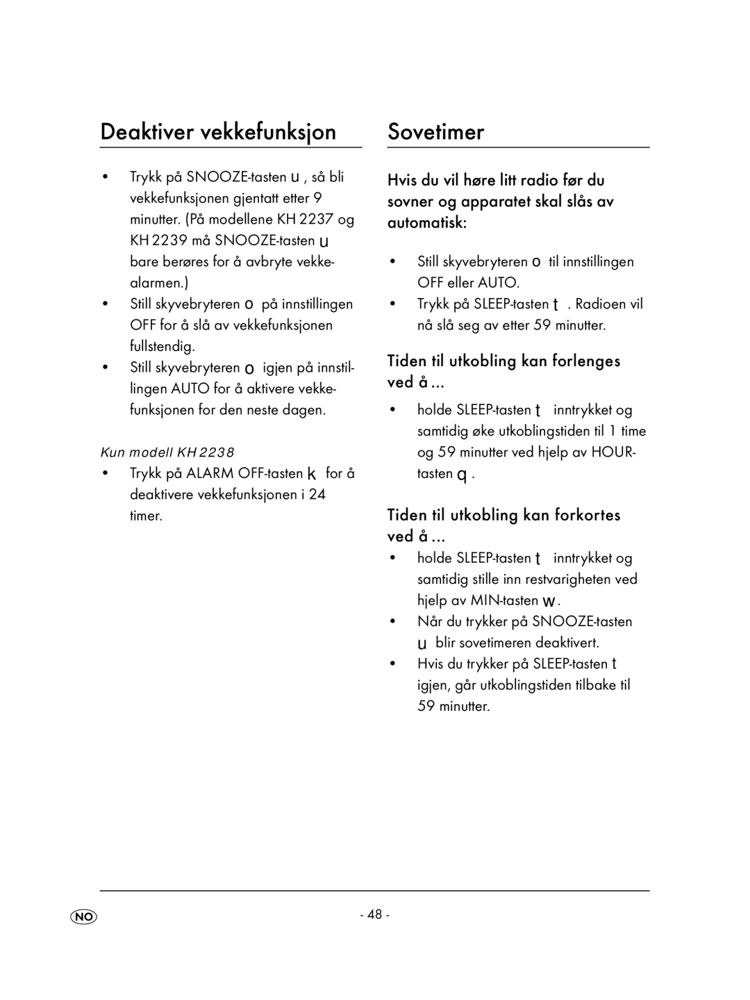 Kompernass KH 2238, KH 2239, KH 2237, KH 2257 Deaktiver vekkefunksjon, Sovetimer, Tiden til utkobling kan forlenges Ved å 