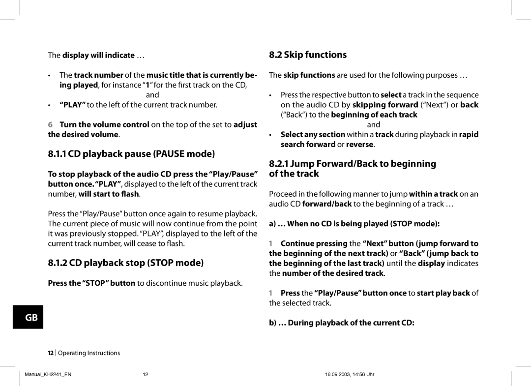 Kompernass KH 2241 .. CD playback pause Pause mode, .. CD playback stop Stop mode, . Skip functions 