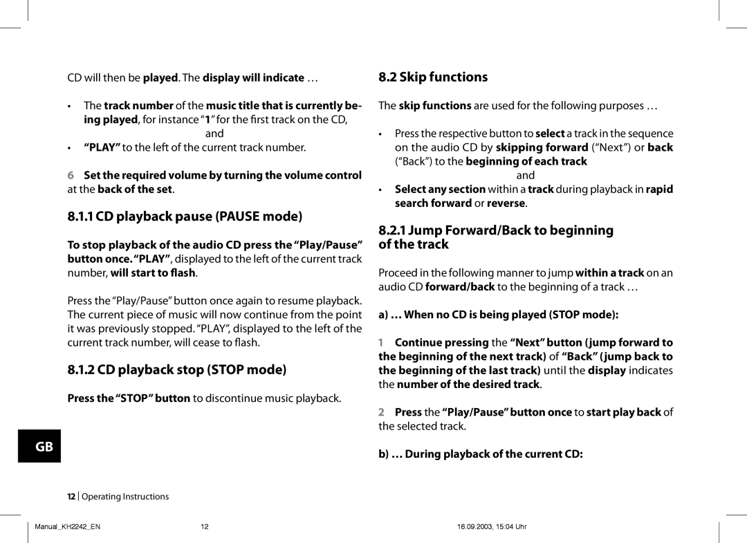 Kompernass KH 2242 .. CD playback pause Pause mode, .. CD playback stop Stop mode, . Skip functions 