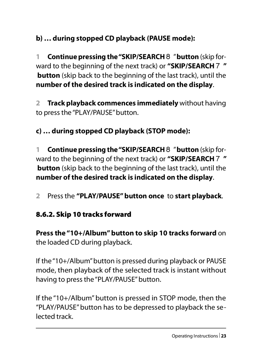 Kompernass KH 2260, KH 2258, KH 2259 operating instructions … during stopped CD playback Pause mode 