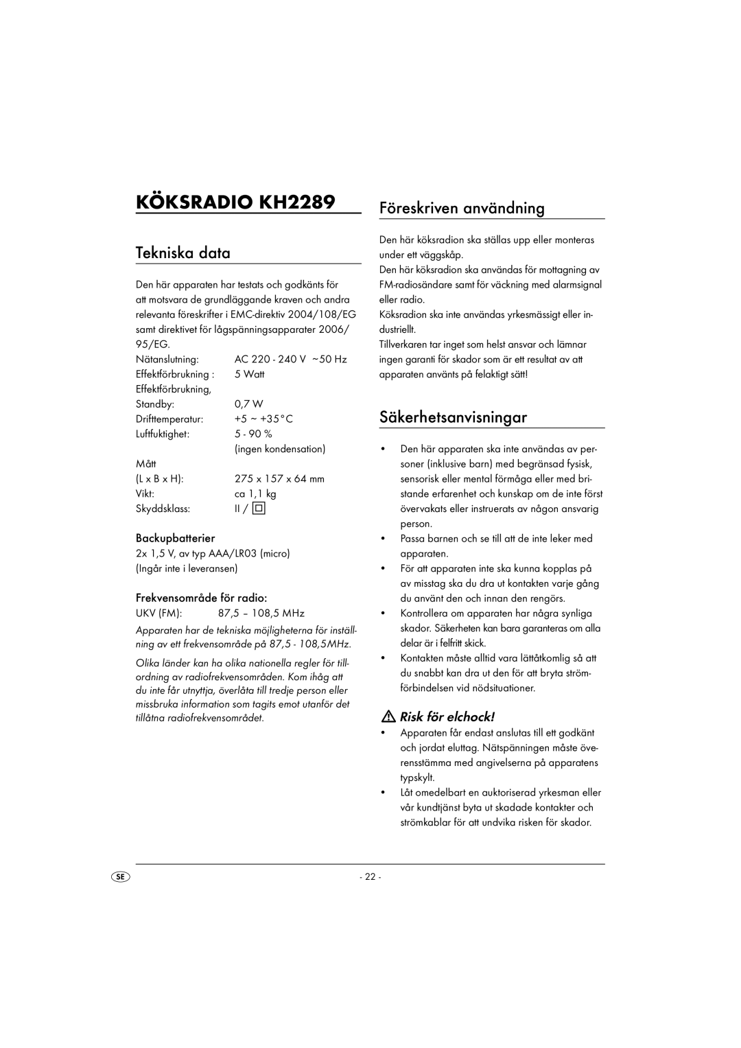 Kompernass KH 2289 Köksradio KH2289, Tekniska data, Föreskriven användning, Säkerhetsanvisningar, Risk för elchock 