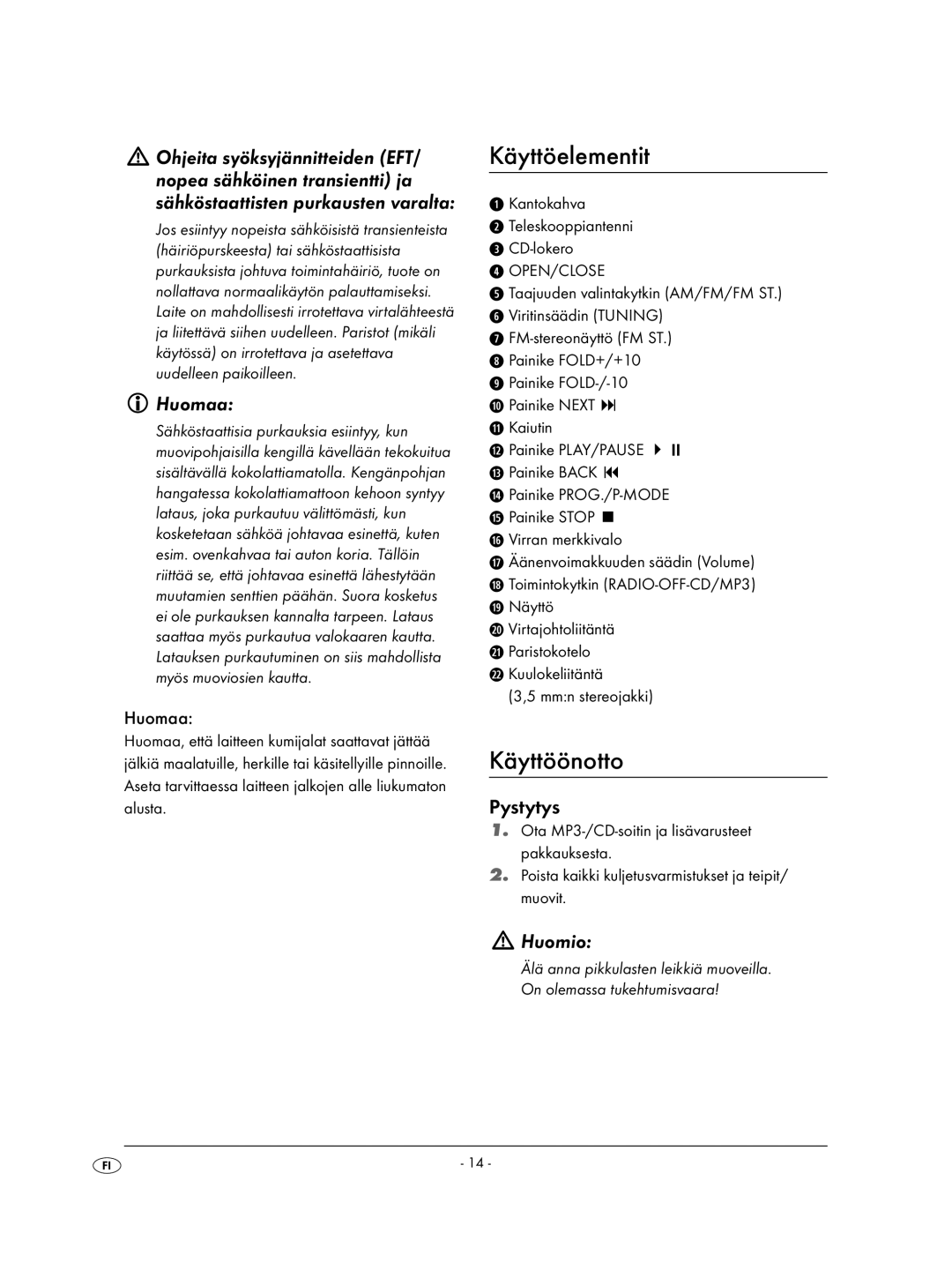 Kompernass KH 2308 operating instructions Käyttöelementit, Käyttöönotto, Huomaa, Pystytys, Huomio 