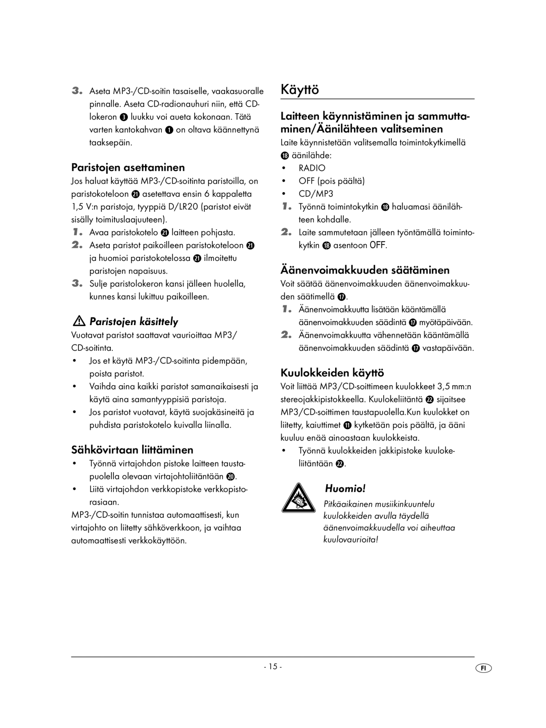 Kompernass KH 2308 operating instructions Käyttö, Paristojen käsittely 