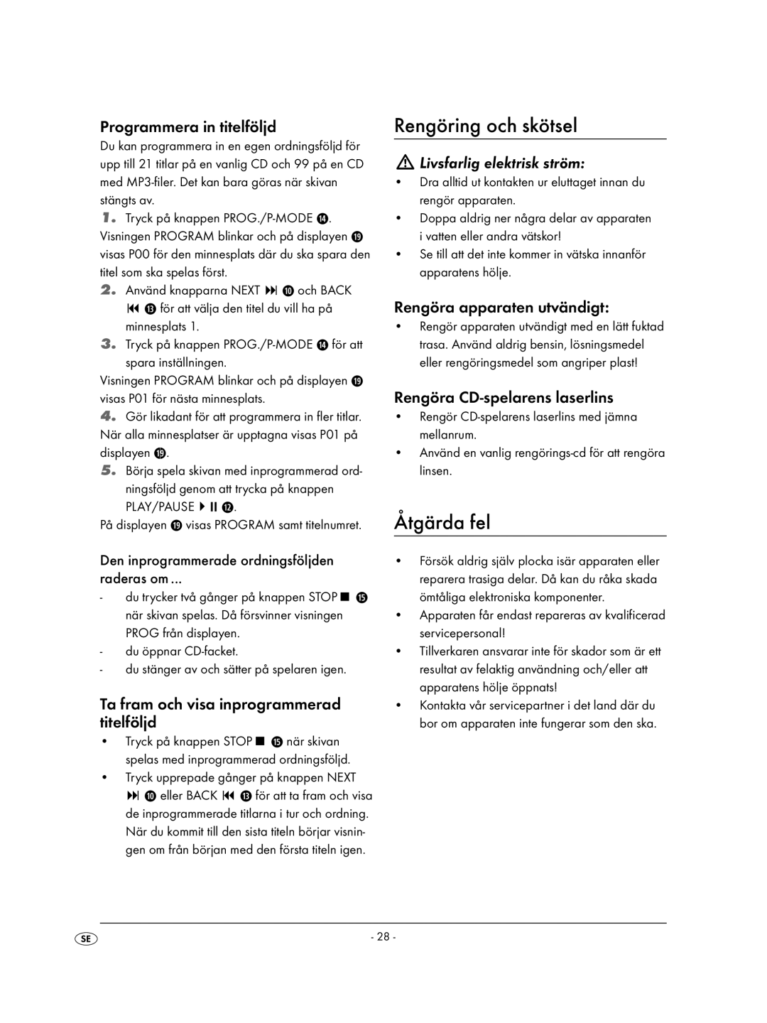 Kompernass KH 2308 operating instructions Rengöring och skötsel, Åtgärda fel, Livsfarlig elektrisk ström 