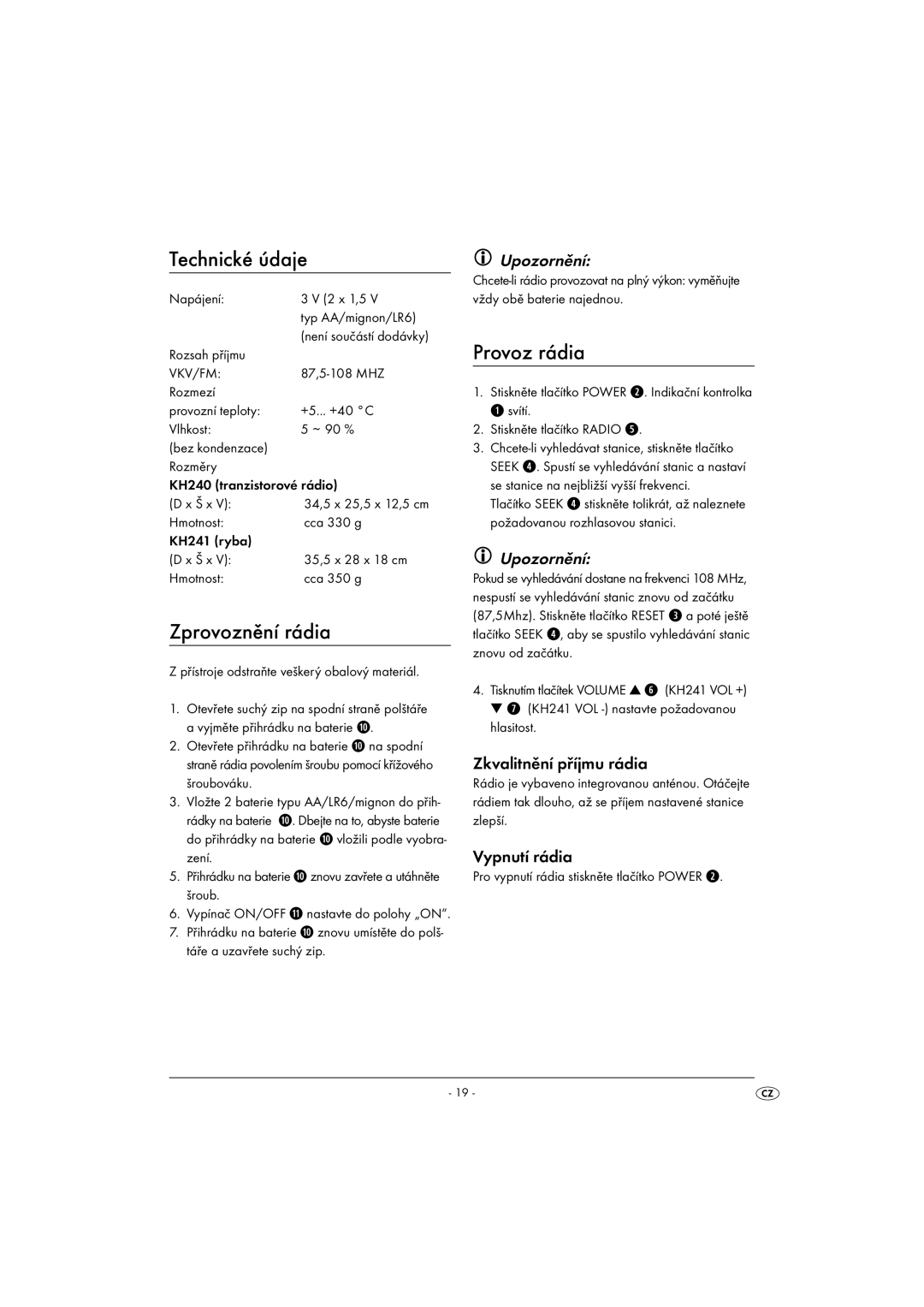 Kompernass KH 240, KH 241 Technické údaje, Zprovoznění rádia, Provoz rádia, Zkvalitnění příjmu rádia, Vypnutí rádia 