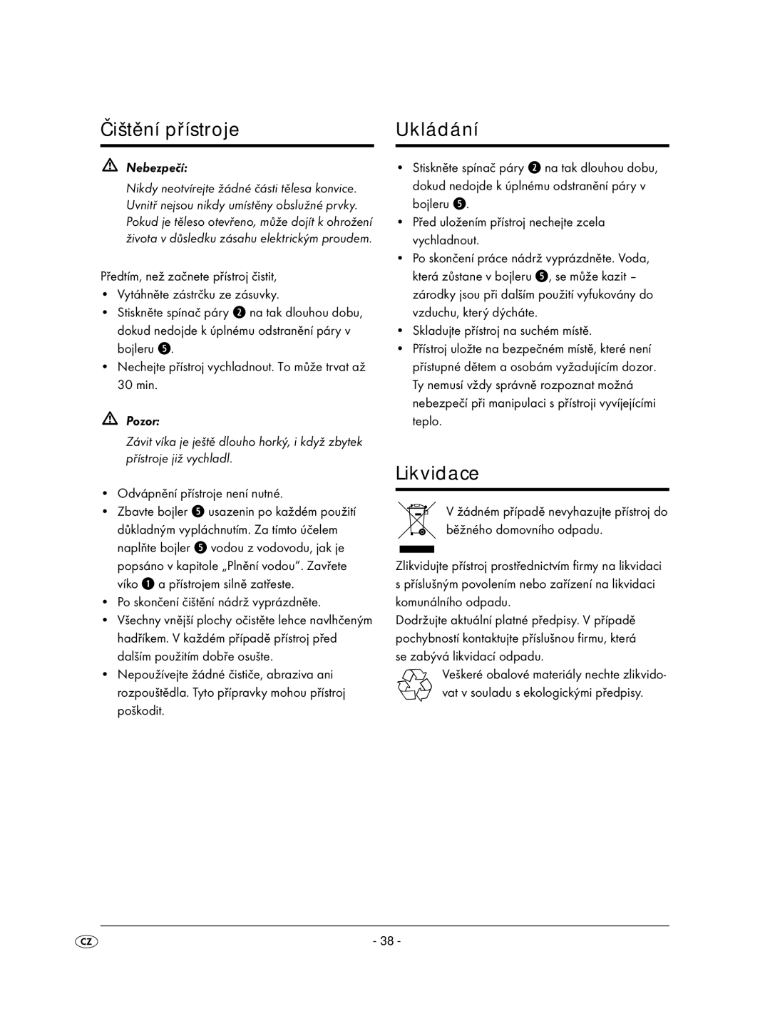 Kompernass KH 2424 instruction manual Čištění přístroje Ukládání, Likvidace, Nebezpečí, Odvápnění přístroje není nutné 