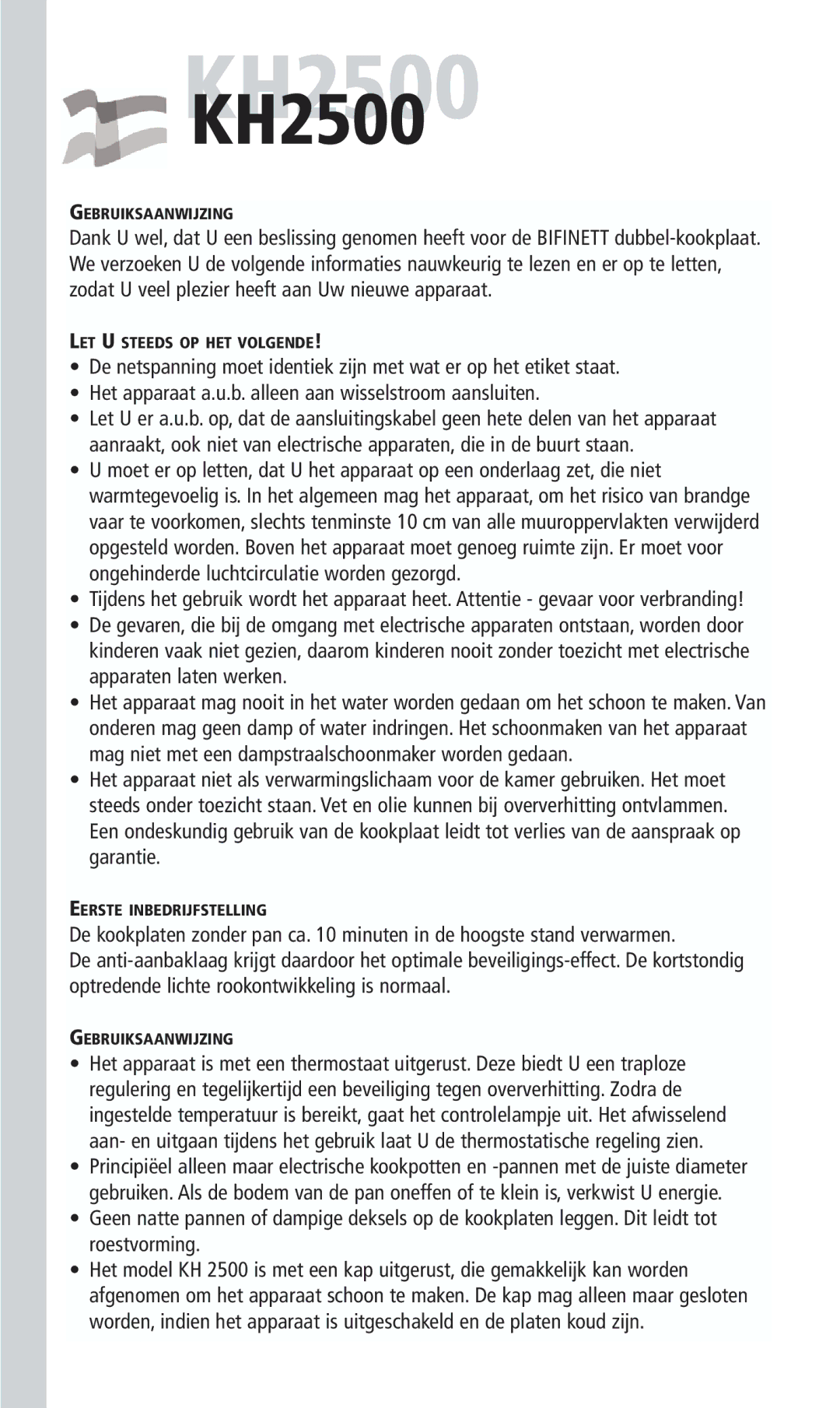 Kompernass KH 2500 manual Gebruiksaanwijzing, LET U Steeds OP HET Volgende, Eerste Inbedrijfstelling 