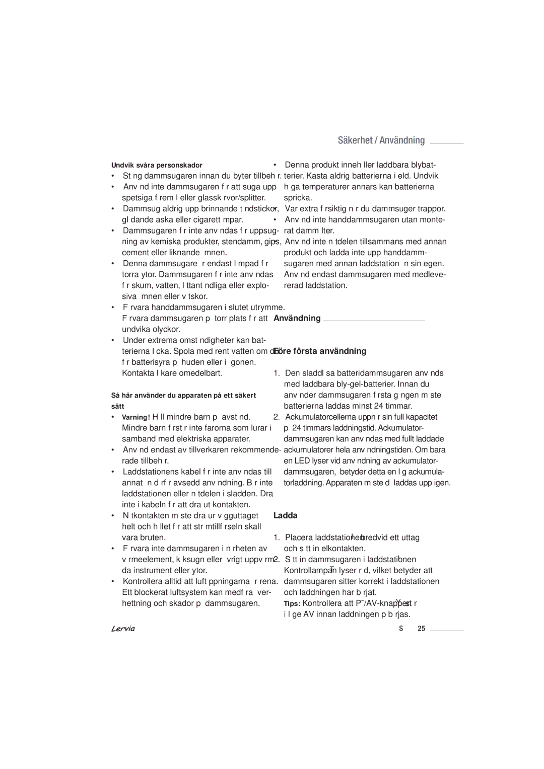 Kompernass KH 280 manual Säkerhet / Användning, Användning Före första användning, Ladda, Undvik svåra personskador 