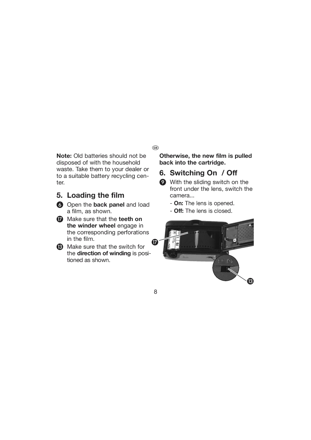 Kompernass KH 31 manual Loading the film, Switching On / Off, Otherwise, the new film is pulled back into the cartridge 