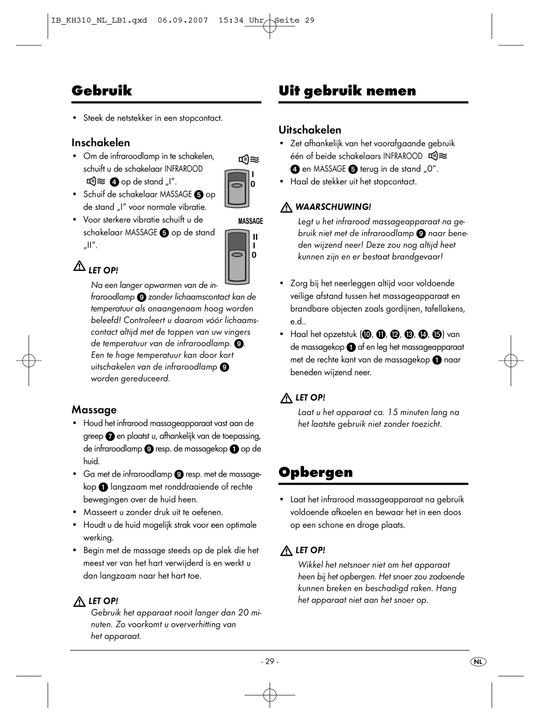 Kompernass KH 310 manual Gebruik Uit gebruik nemen, Opbergen, Inschakelen, Uitschakelen 