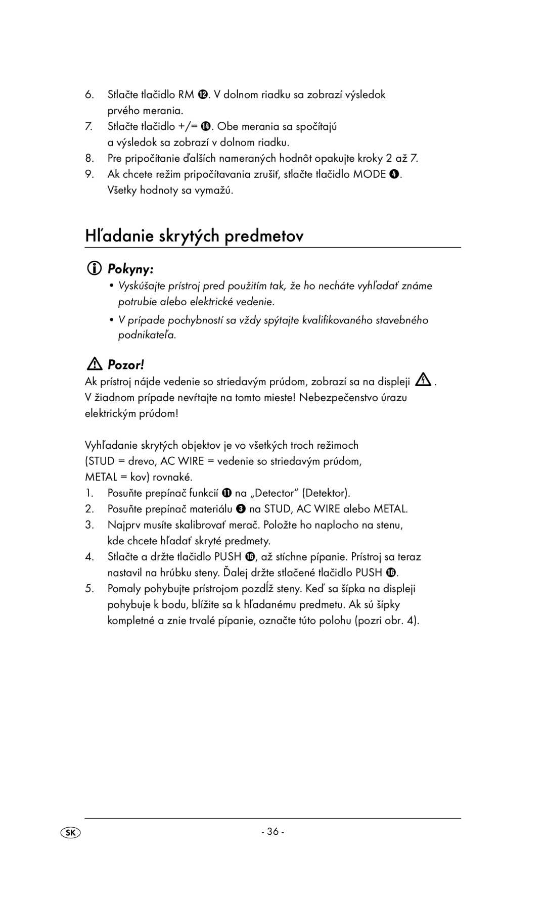 Kompernass KH 3236 manual Hľadanie skrytých predmetov, Pokyny 