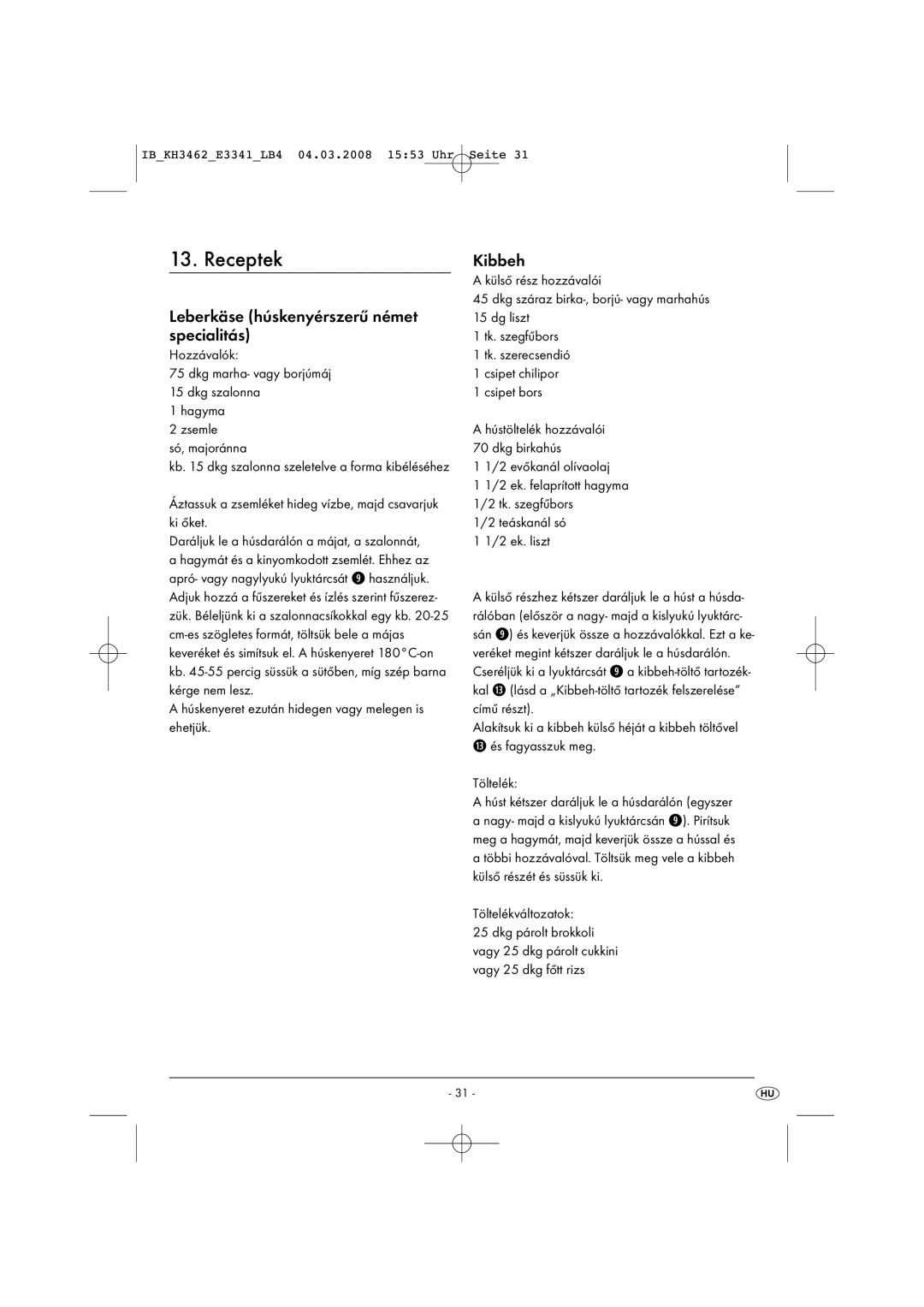 Kompernass KH 3462 operating instructions Receptek, Leberkäse húskenyérszerű német specialitás, Kibbeh 