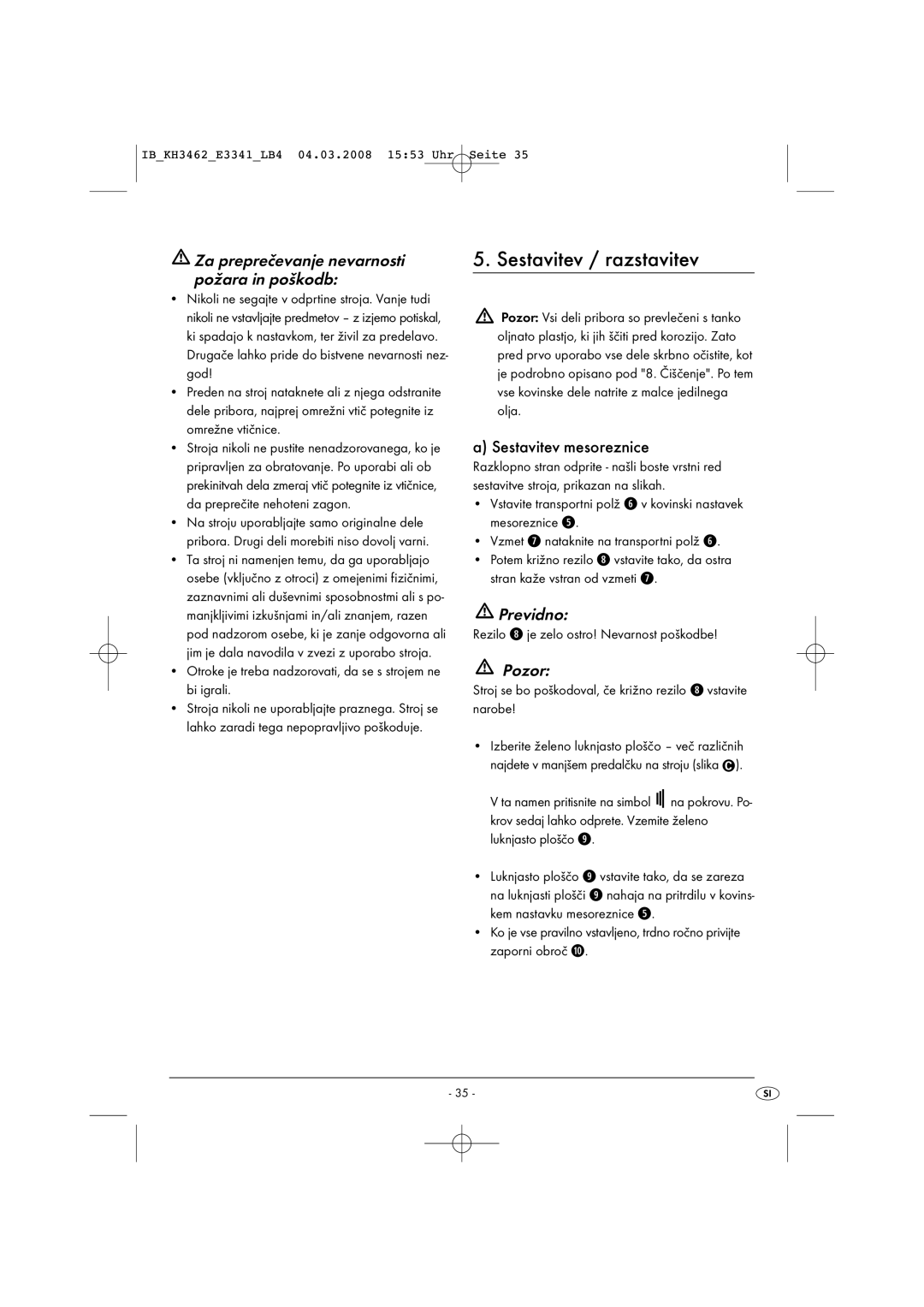 Kompernass KH 3462 operating instructions Sestavitev / razstavitev, Sestavitev mesoreznice, Previdno, Pozor 