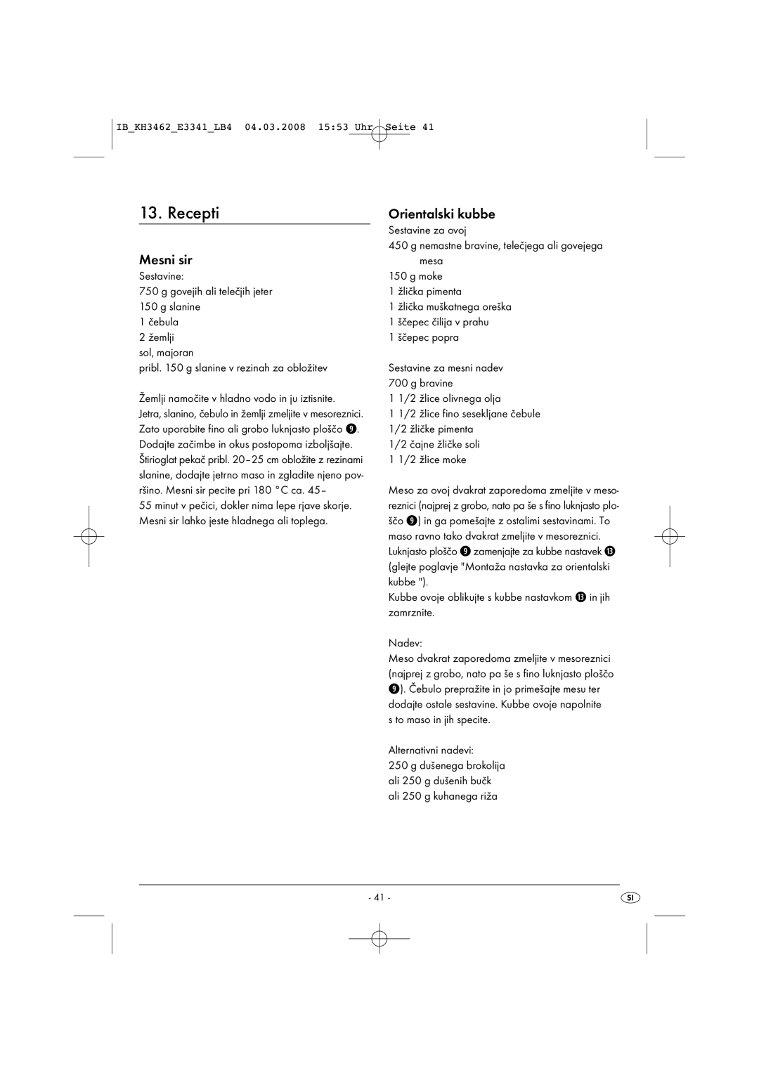 Kompernass KH 3462 operating instructions Recepti, Mesni sir, Orientalski kubbe, To maso in jih specite Alternativni nadevi 