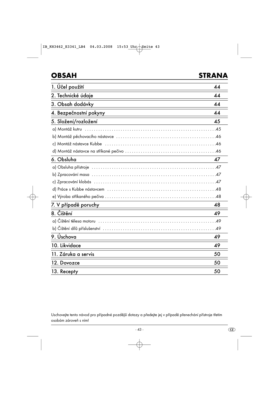 Kompernass KH 3462 operating instructions Obsah Strana, Čištění tělesa motoru Čištění dílů příslušenství 