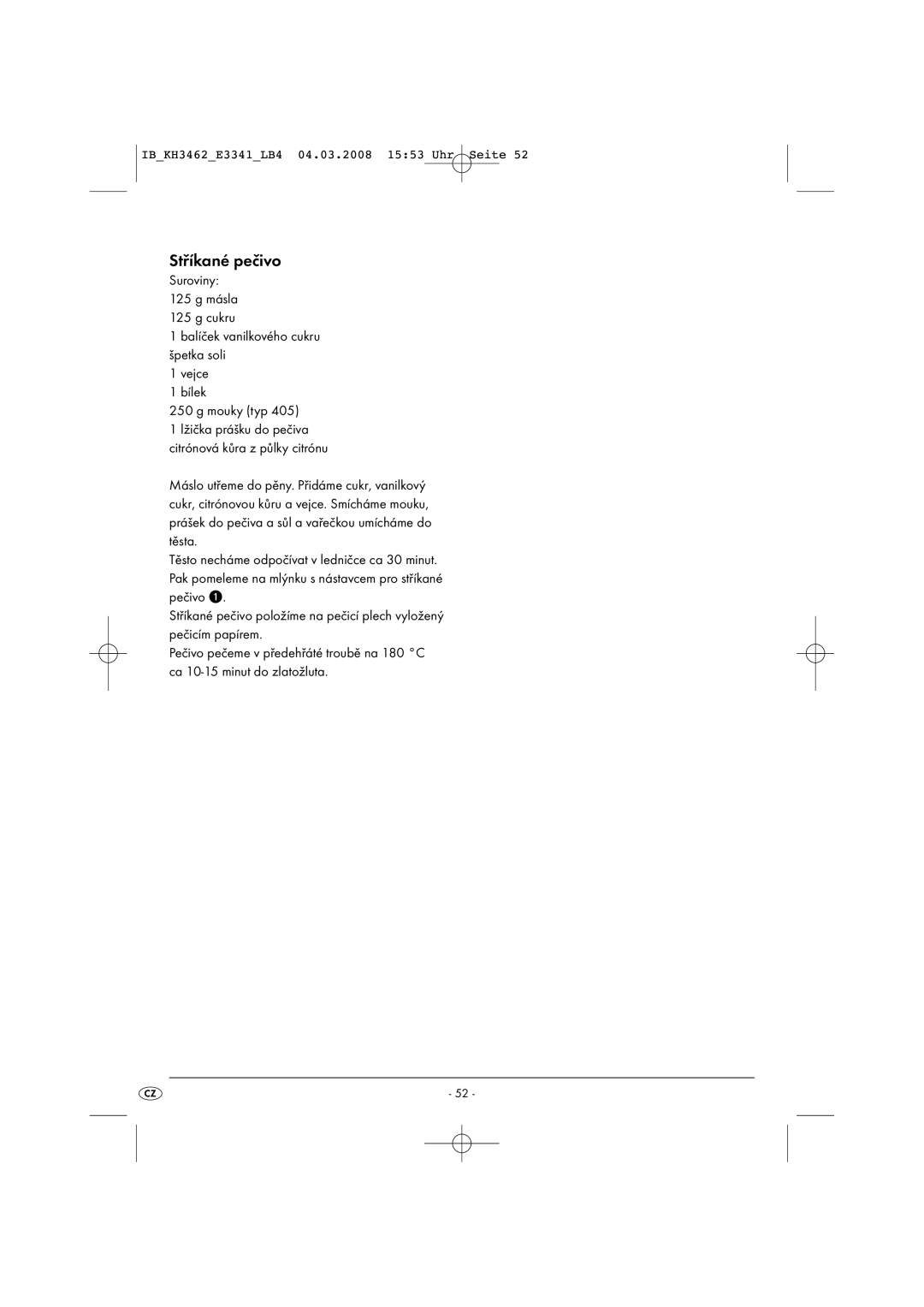 Kompernass KH 3462 operating instructions Stříkané pečivo 