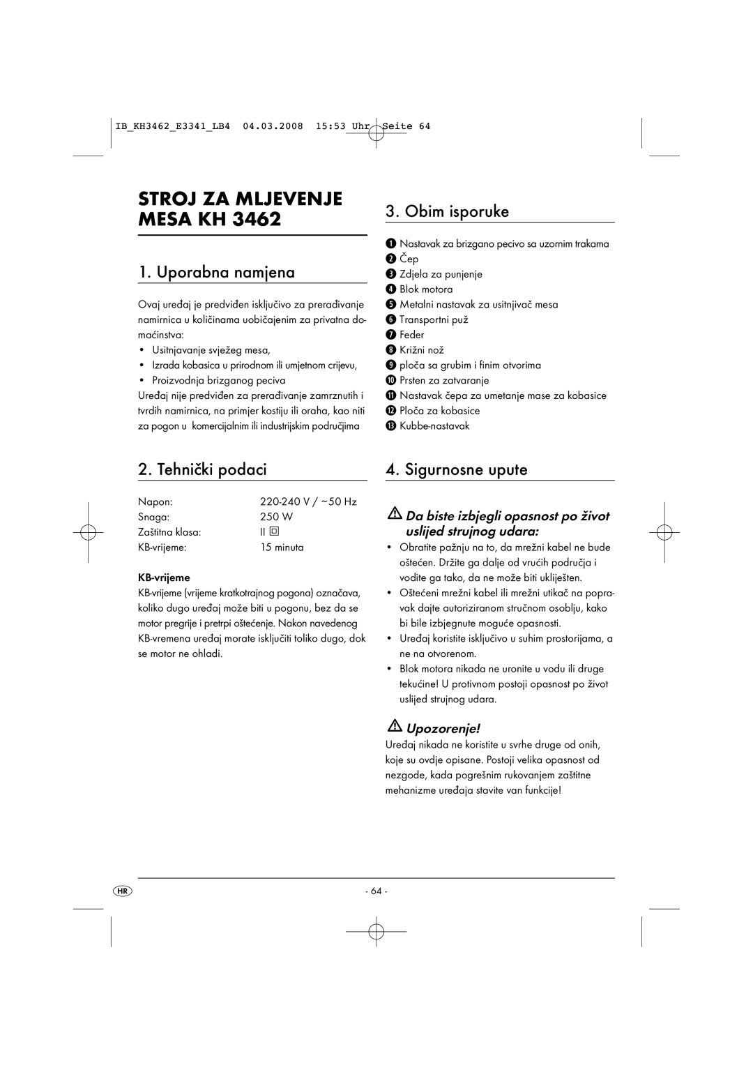 Kompernass KH 3462 operating instructions Uporabna namjena, Obim isporuke, Tehnički podaci Sigurnosne upute, Upozorenje 