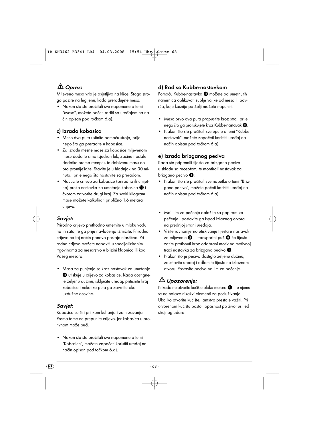 Kompernass KH 3462 operating instructions Izrada kobasica, Savjet, Izrada brizganog peciva 