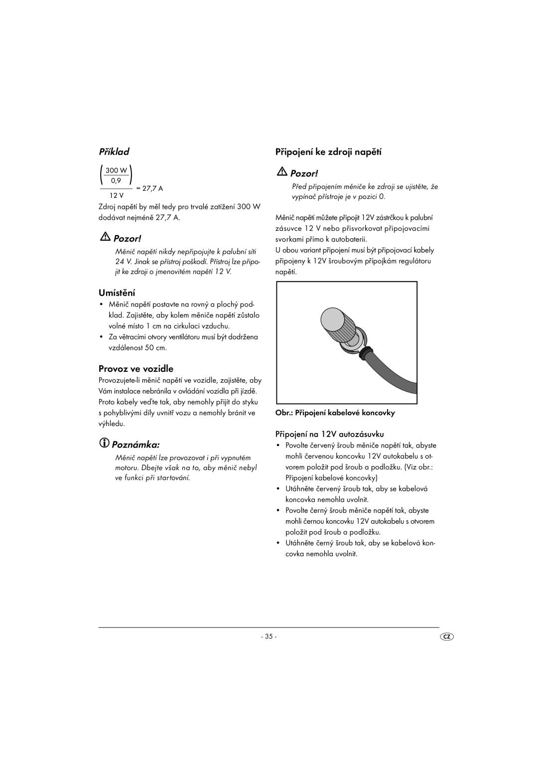 Kompernass KH 3900 manual Příklad, Připojení ke zdroji napětí, Umístění, Provoz ve vozidle, Poznámka 