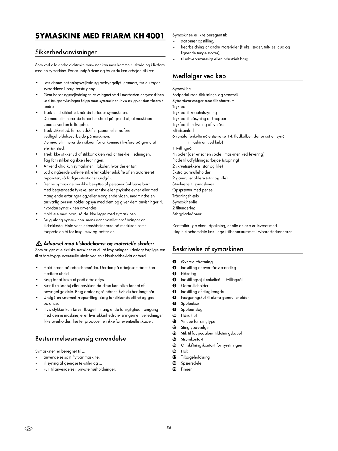 Kompernass KH 4001 manual Symaskine MED Friarm KH, Sikkerhedsanvisninger, Medfølger ved køb, Bestemmelsesmæssig anvendelse 