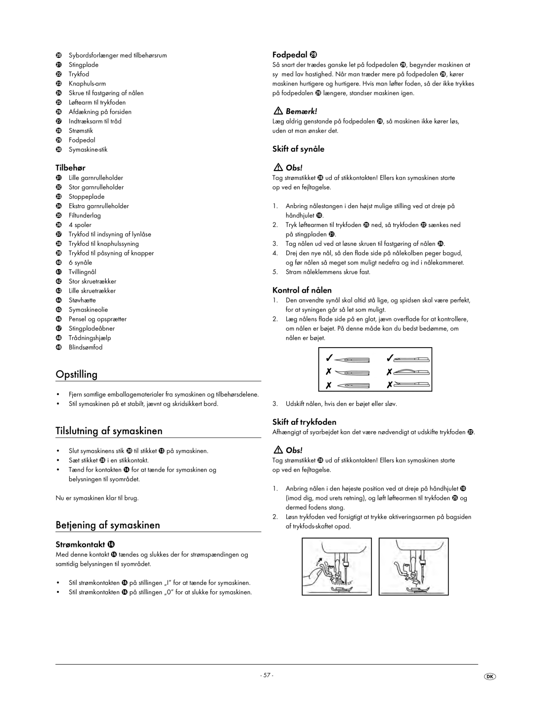 Kompernass KH 4001 manual Opstilling, Tilslutning af symaskinen, Betjening af symaskinen, Bemærk, Obs 