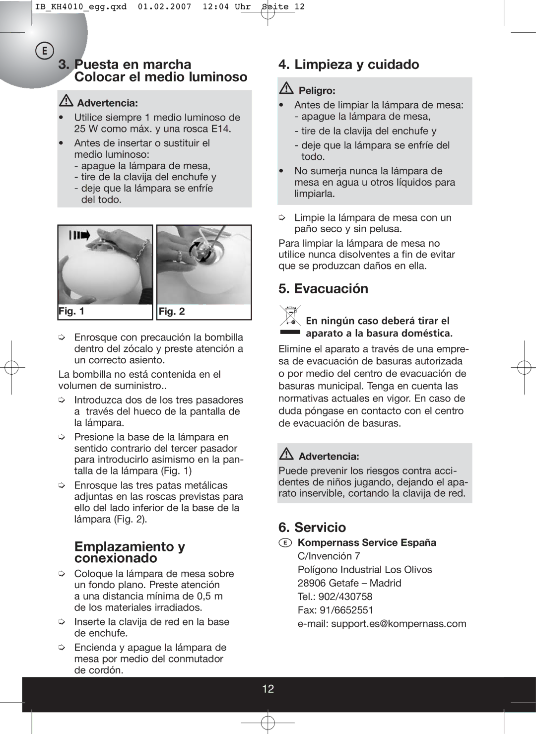 Kompernass KH 4010 Puesta en marcha Colocar el medio luminoso, Emplazamiento y conexionado, Limpieza y cuidado, Evacuación 