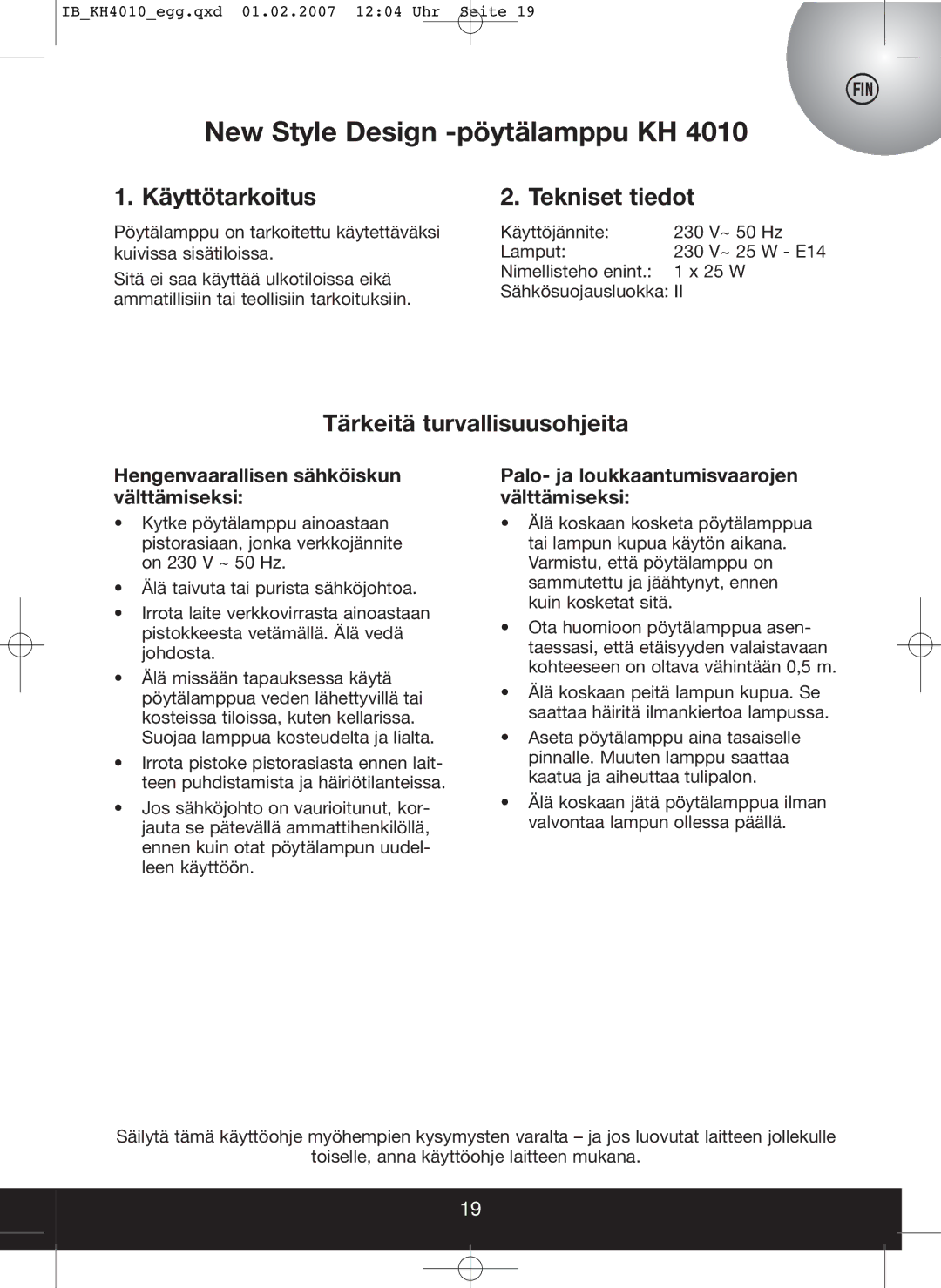 Kompernass KH 4010 New Style Design -pöytälamppu KH, Käyttötarkoitus, Tekniset tiedot, Tärkeitä turvallisuusohjeita 