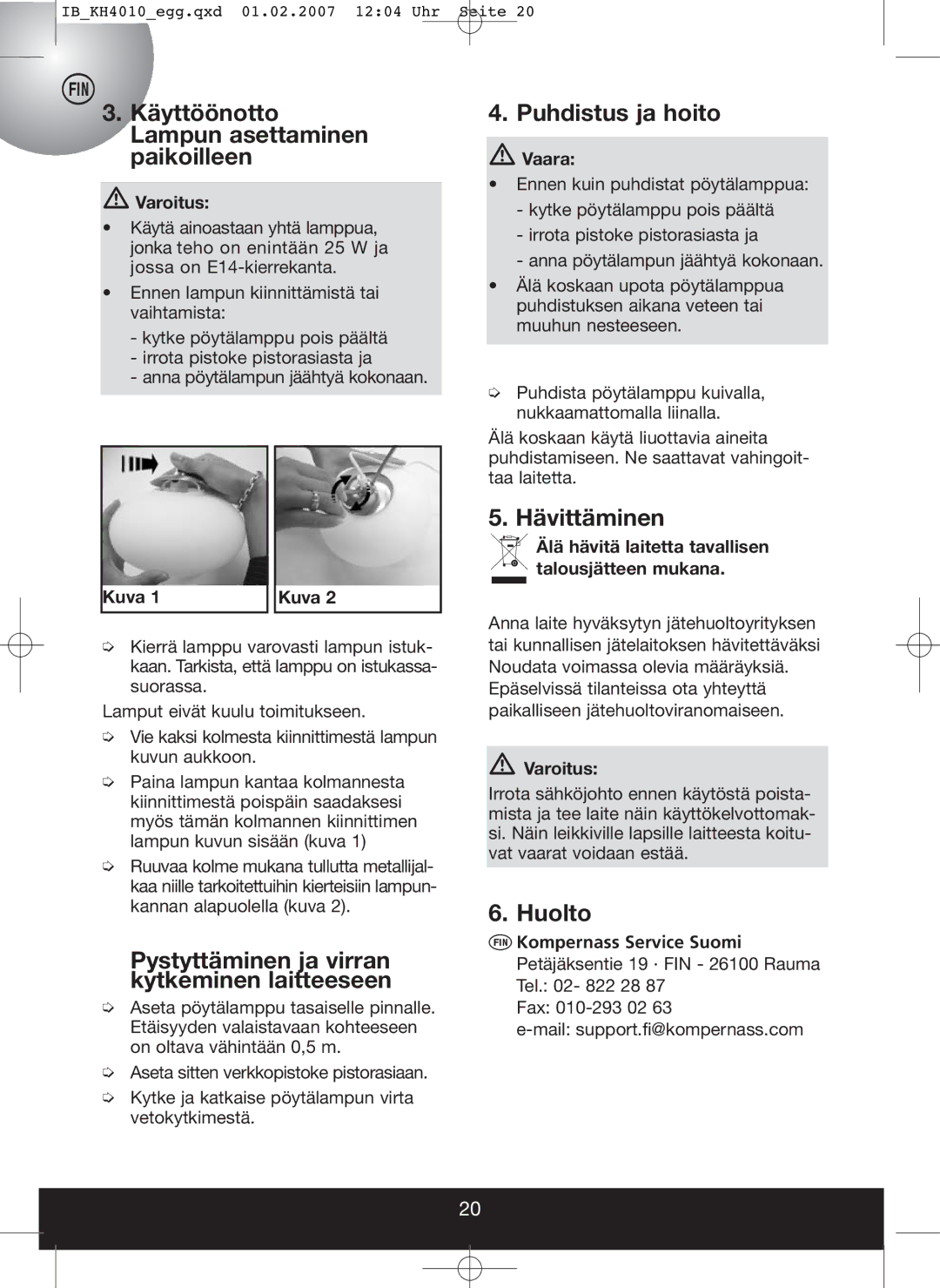 Kompernass KH 4010 Käyttöönotto Lampun asettaminen paikoilleen, Pystyttäminen ja virran kytkeminen laitteeseen, Huolto 