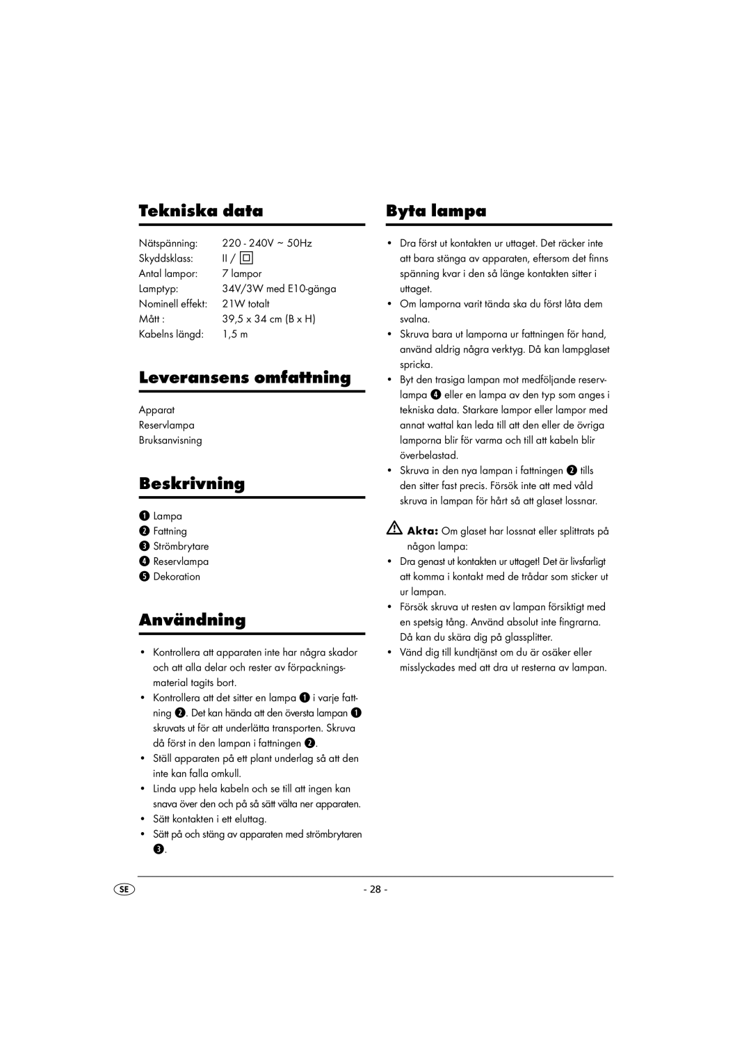 Kompernass KH 4148 operating instructions Tekniska data, Leveransens omfattning, Beskrivning, Användning, Byta lampa 