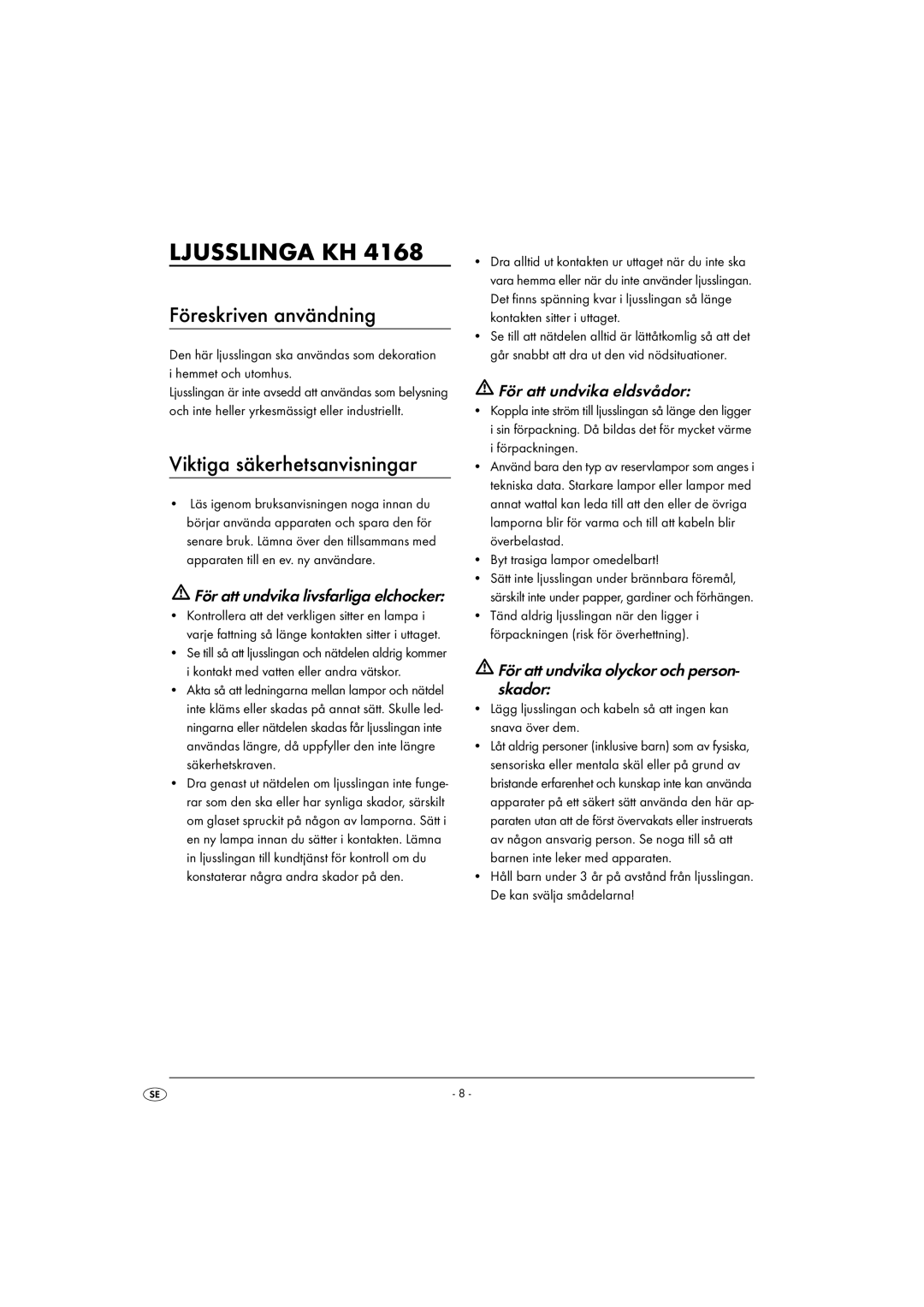 Kompernass KH 4168 manual Ljusslinga KH, Föreskriven användning, Viktiga säkerhetsanvisningar 