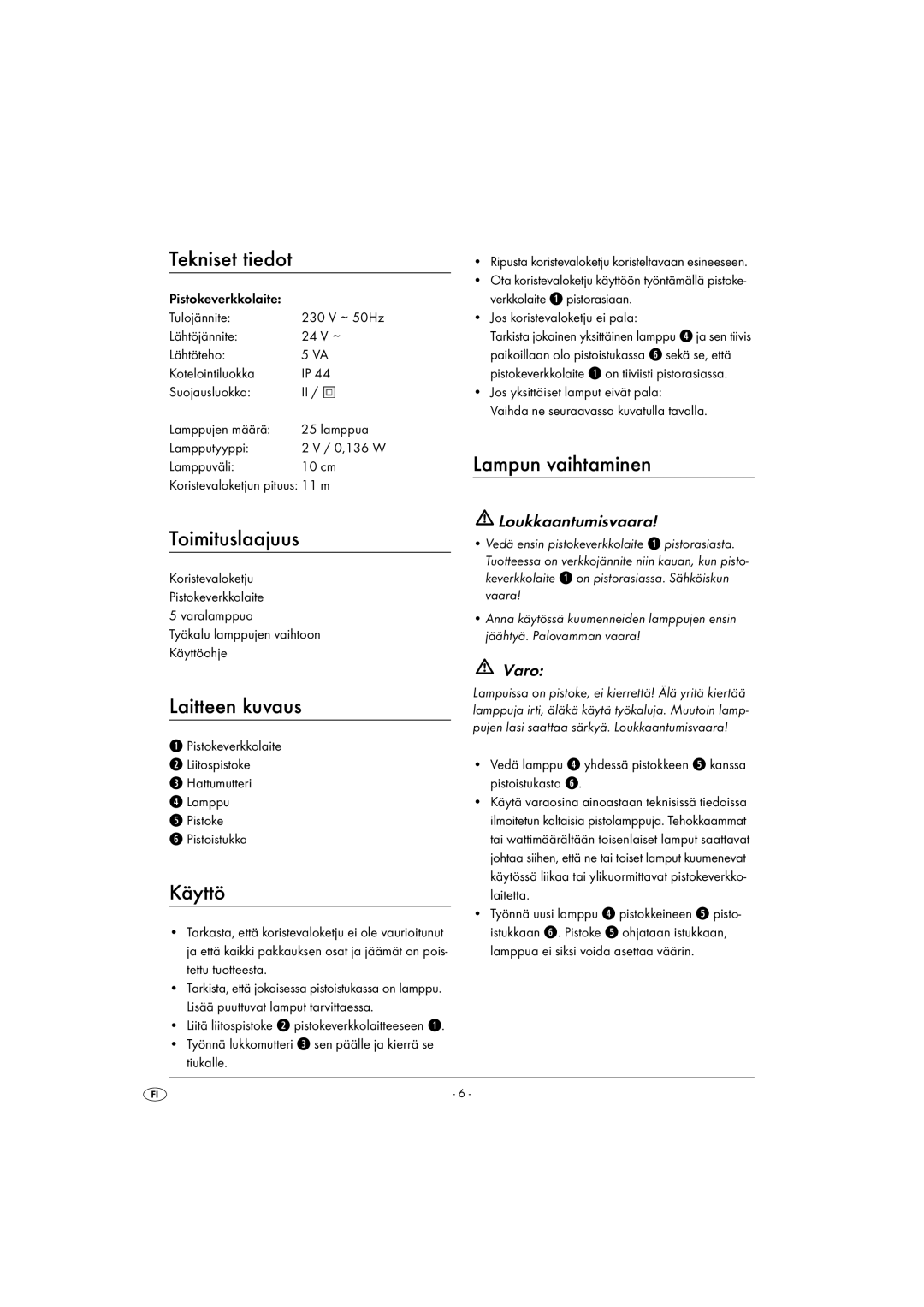 Kompernass KH 4168 manual Tekniset tiedot, Toimituslaajuus, Laitteen kuvaus, Käyttö, Lampun vaihtaminen 