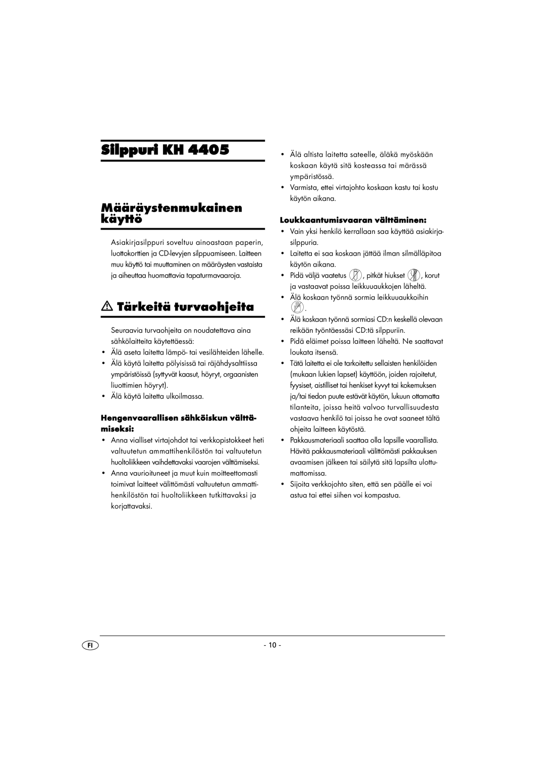 Kompernass KH 4405 manual Silppuri KH, Määräystenmukainen Käyttö, Tärkeitä turvaohjeita 