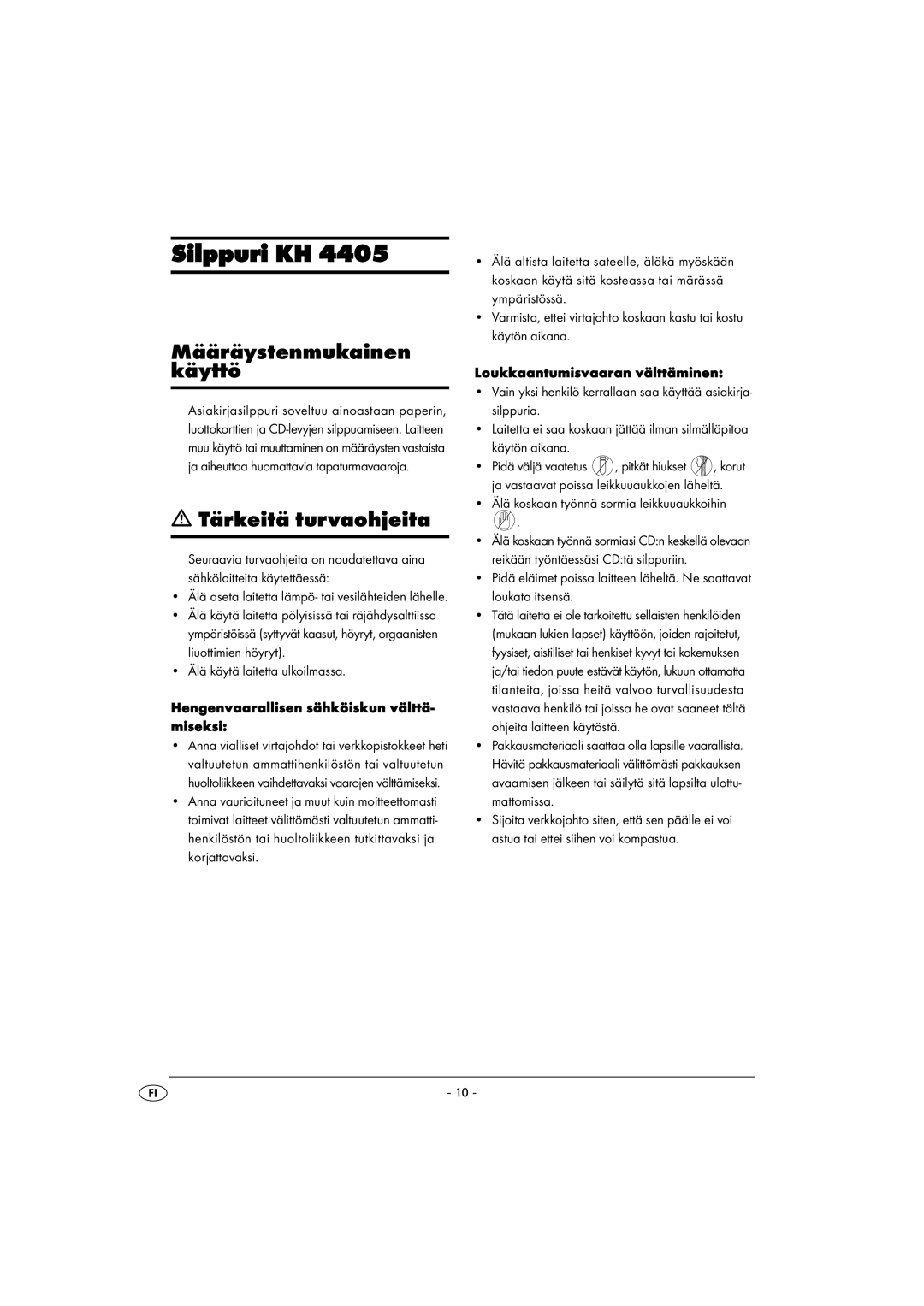 Kompernass KH 4405 manual Silppuri KH, Määräystenmukainen käyttö, Tärkeitä turvaohjeita 