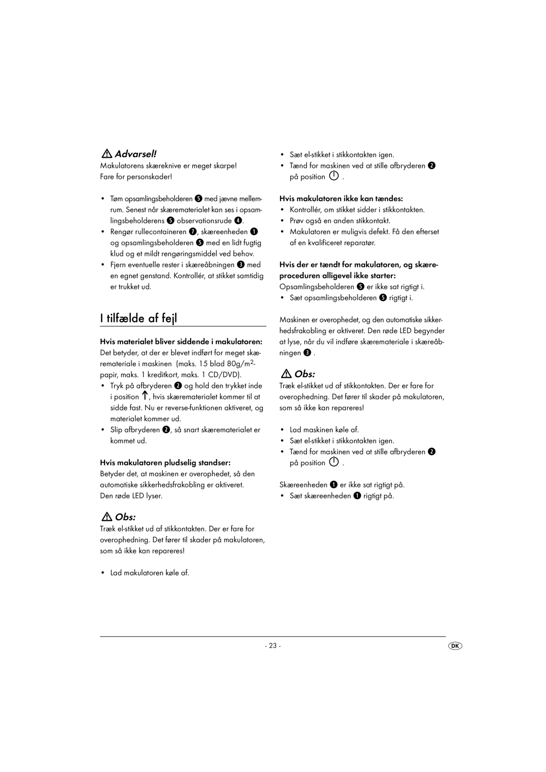 Kompernass KH 4406 manual Tilfælde af fejl, Sæt opsamlingsbeholderen t rigtigt 