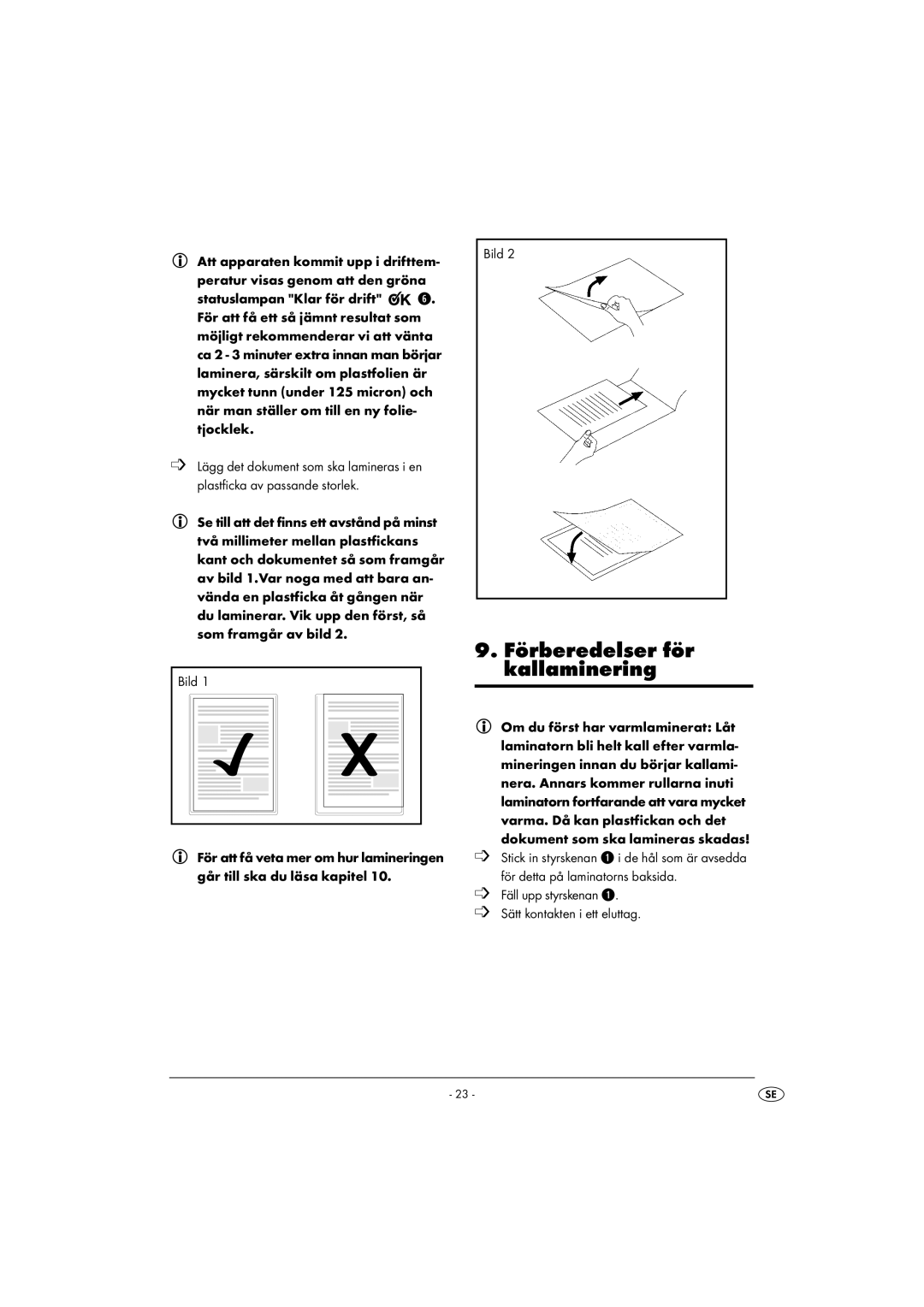 Kompernass KH 4412 manual Förberedelser för kallaminering, Fäll upp styrskenan q Sätt kontakten i ett eluttag 